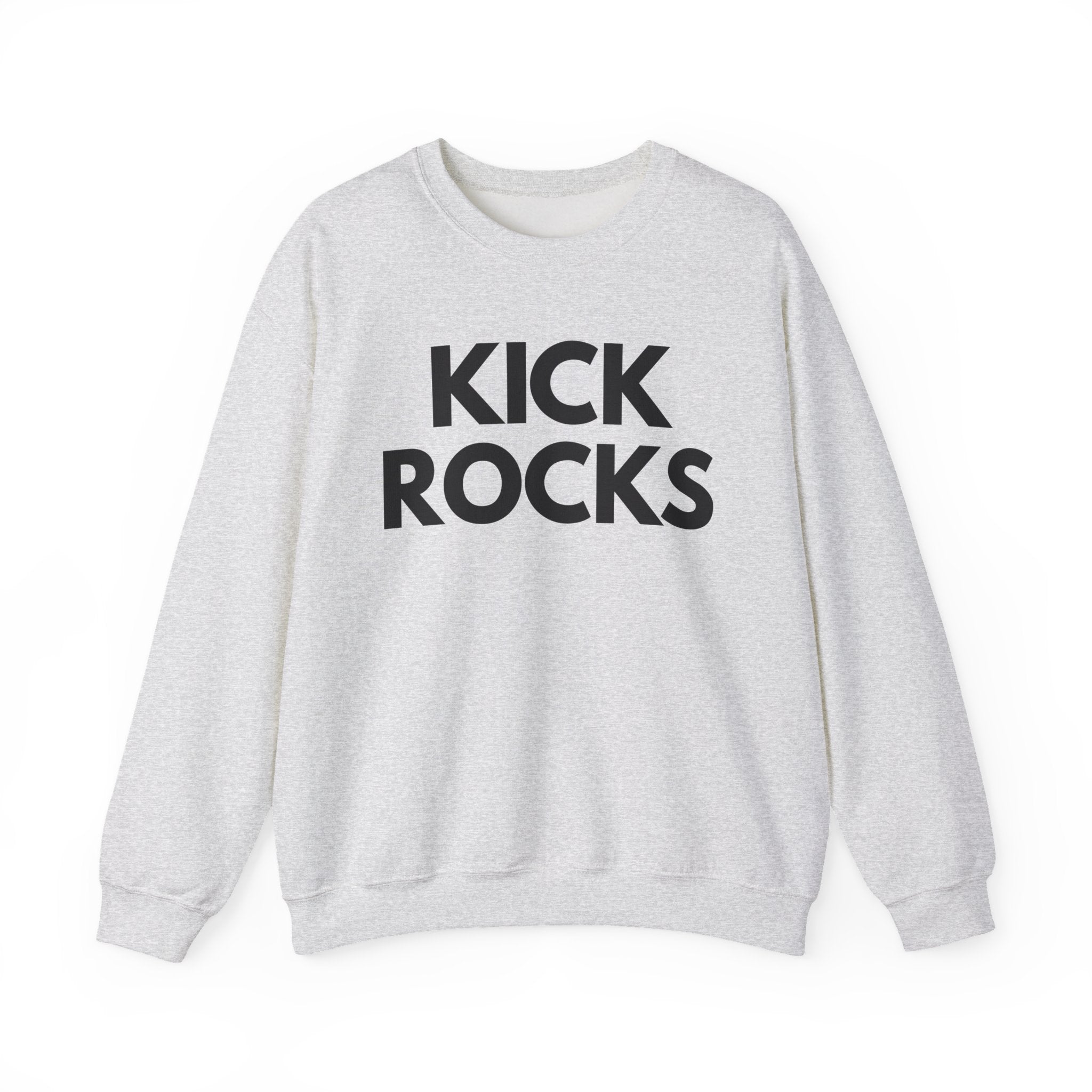 Kick Rocks Sweatshirt