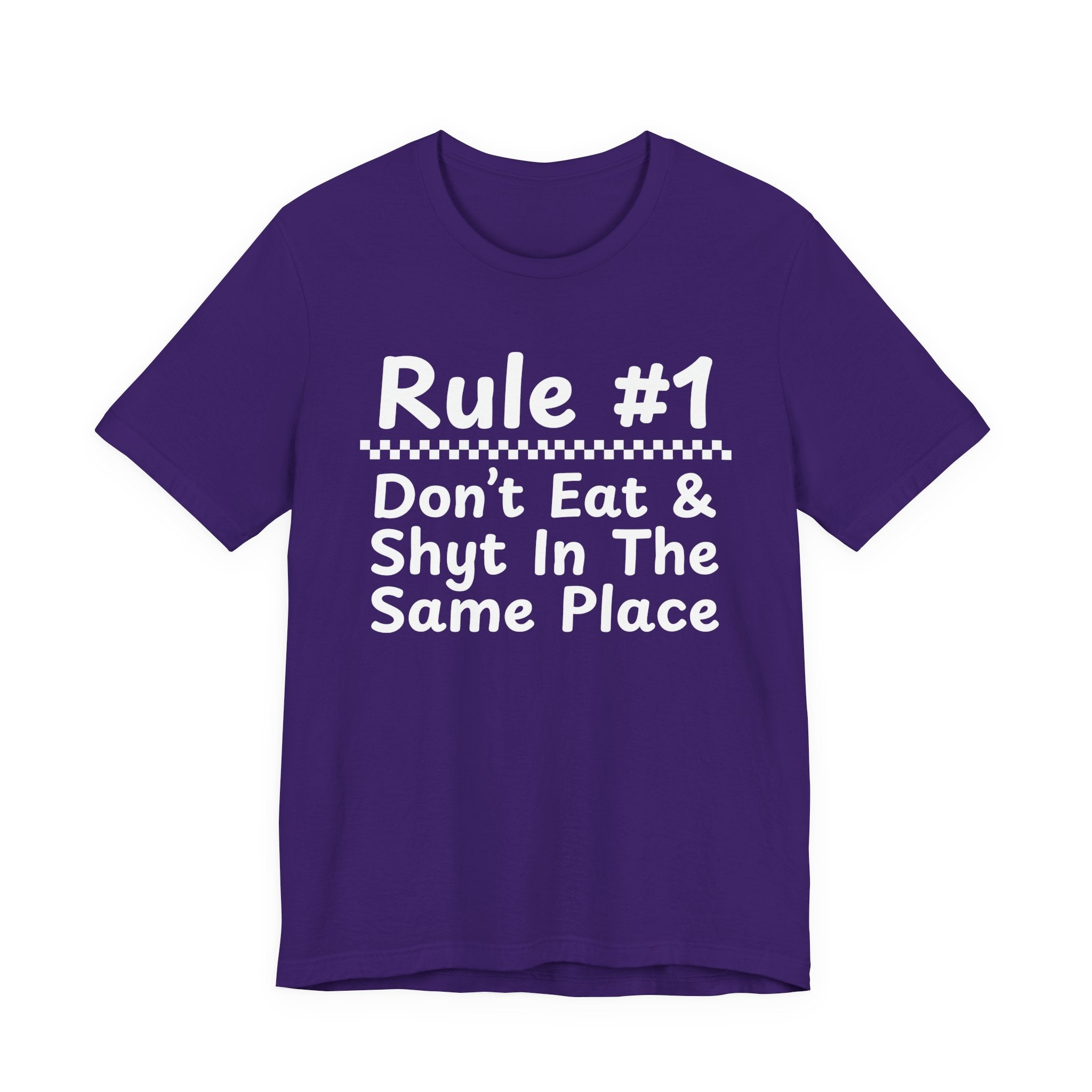 Rule #1 Don't Eat And Shyt In The Same Place- Funny Back In The Days T-Shirt