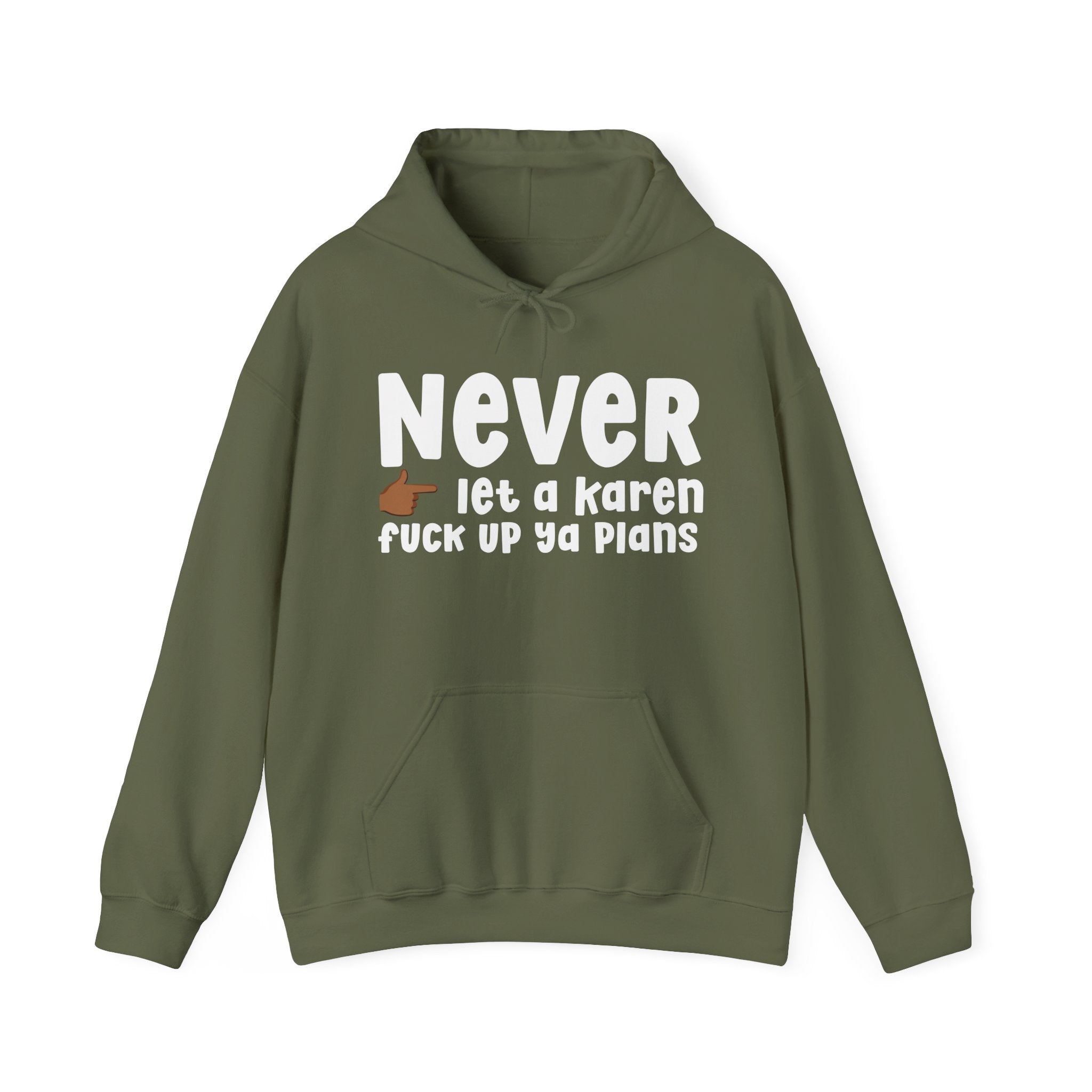 Never Let A Karen Fuck Up Ya Plans  —  Funny Personal Space Hoodie