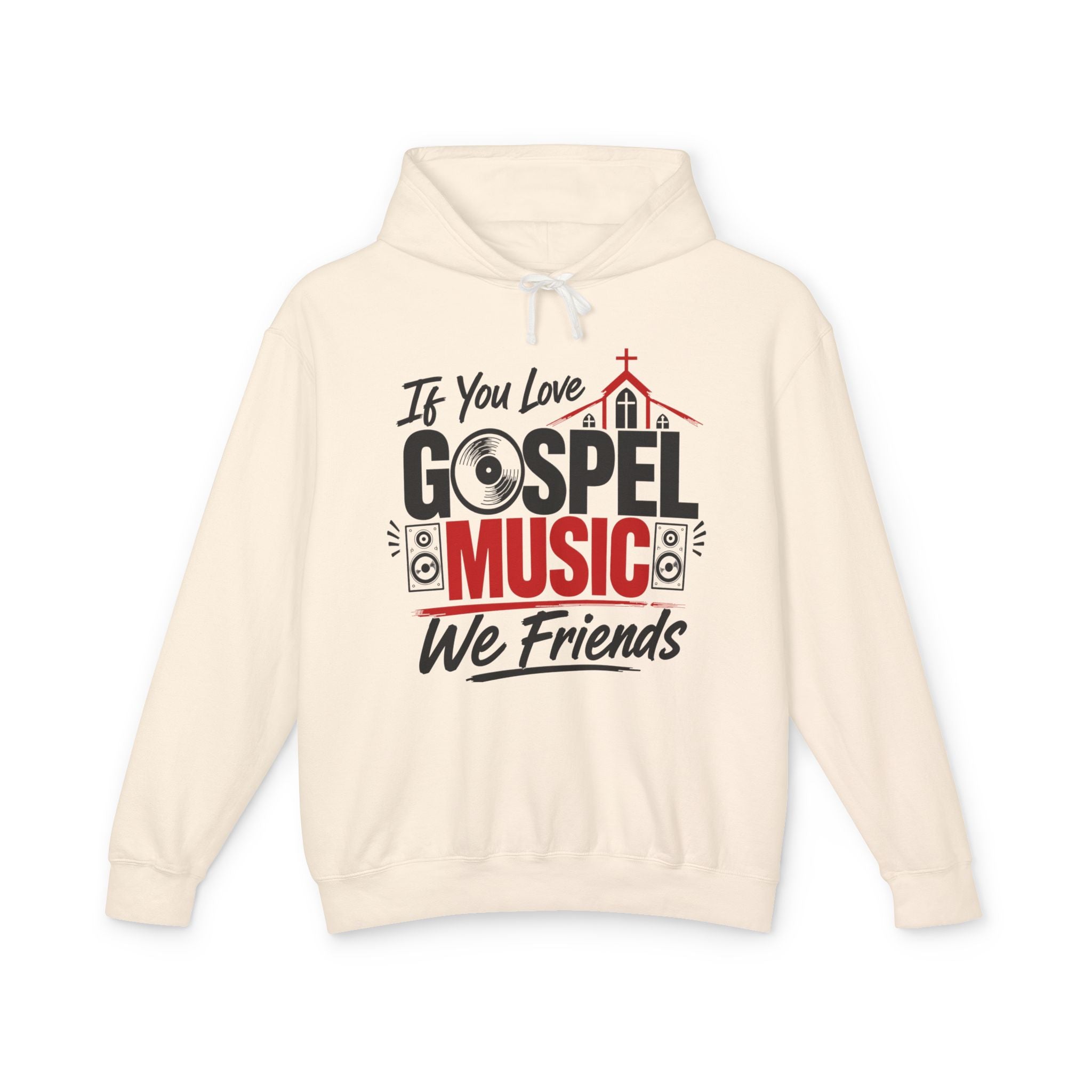 If You Love Gospel Music We Friends － Gospel Music Lovers Hoodie