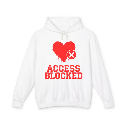 Access Blocked Heart (Top)  — Hilarious Rejection Hoodie