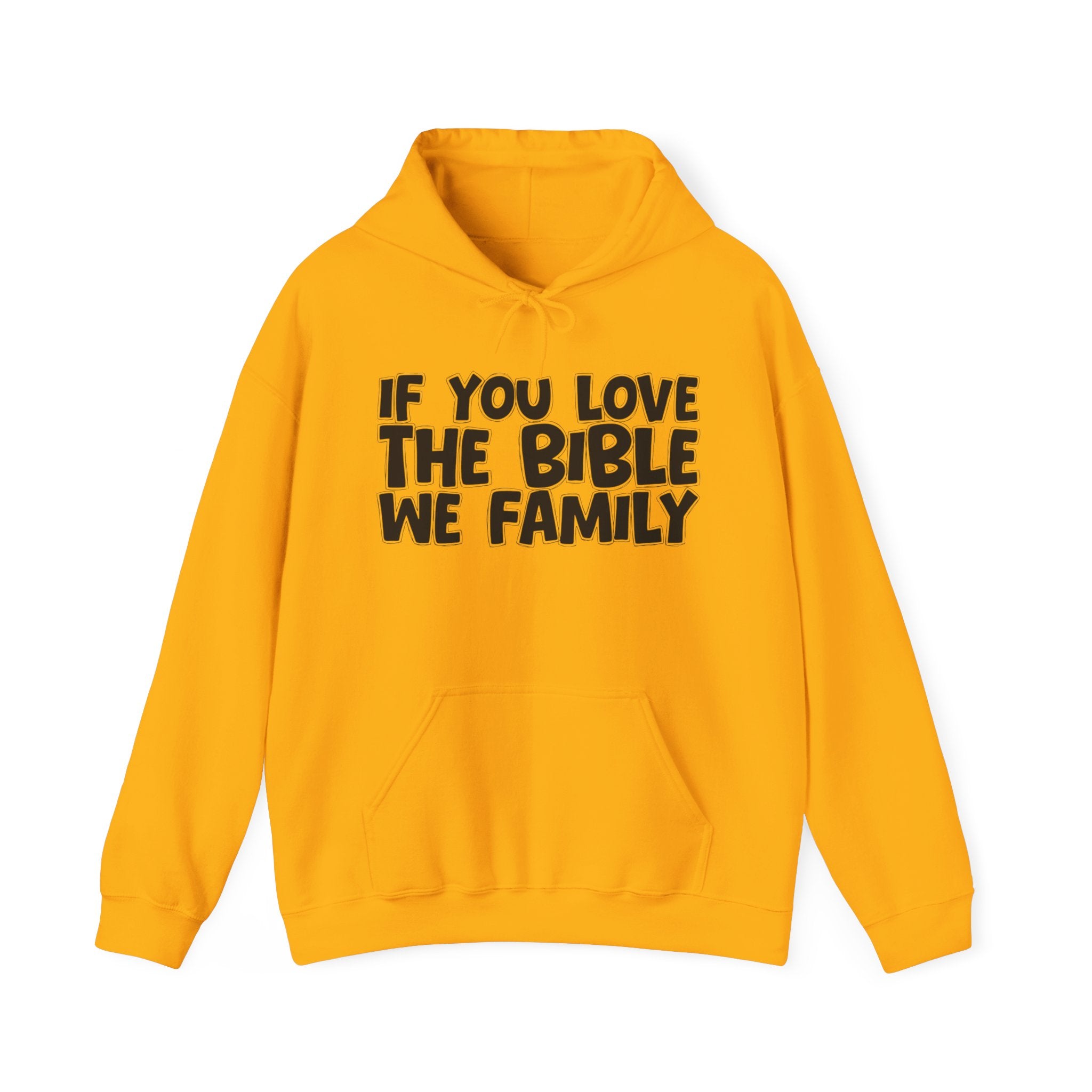 If You Love The Bible We Family - Inspirational Faith Hoodie