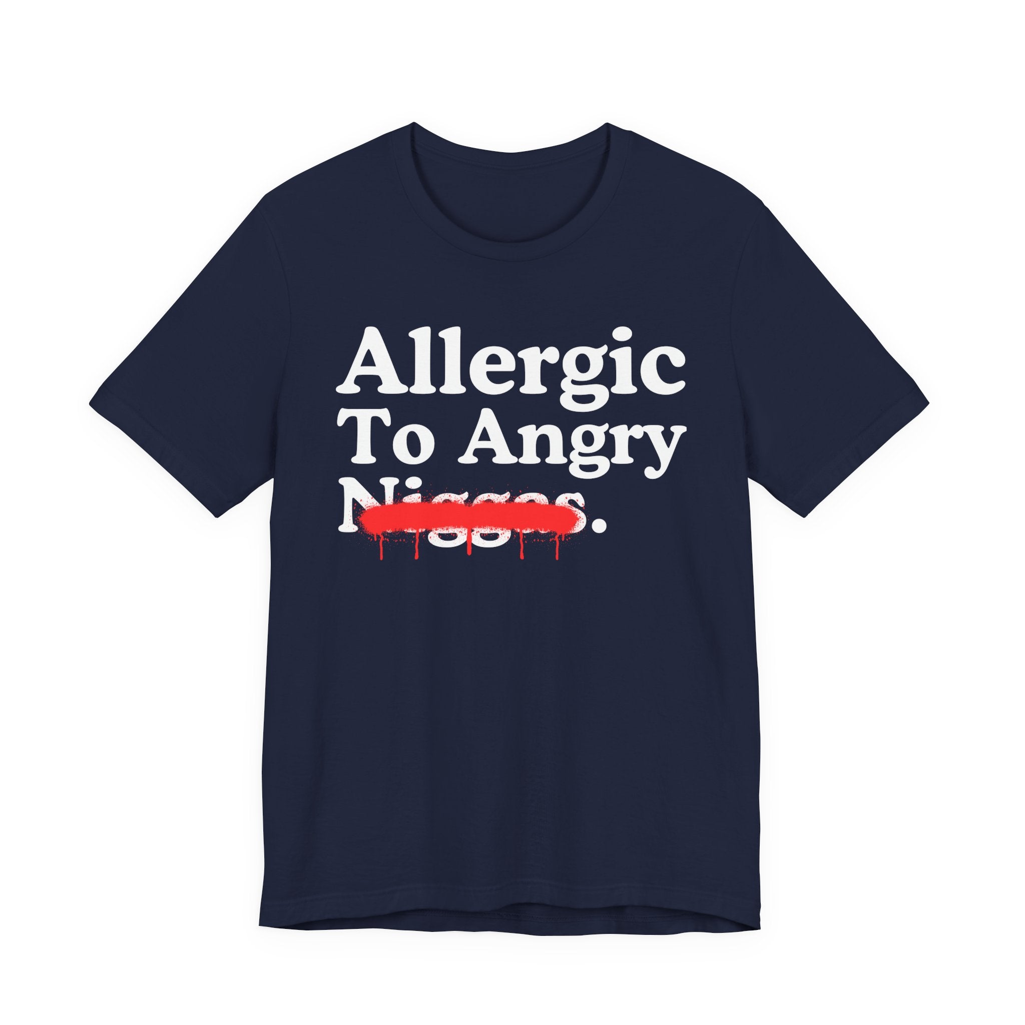 Allergic To Angry Niggas — Sarcastic Statement T-Shirt