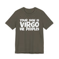 If Your Sign Is VIRGO We Peoples - Fun Astrology Tee for Virgos