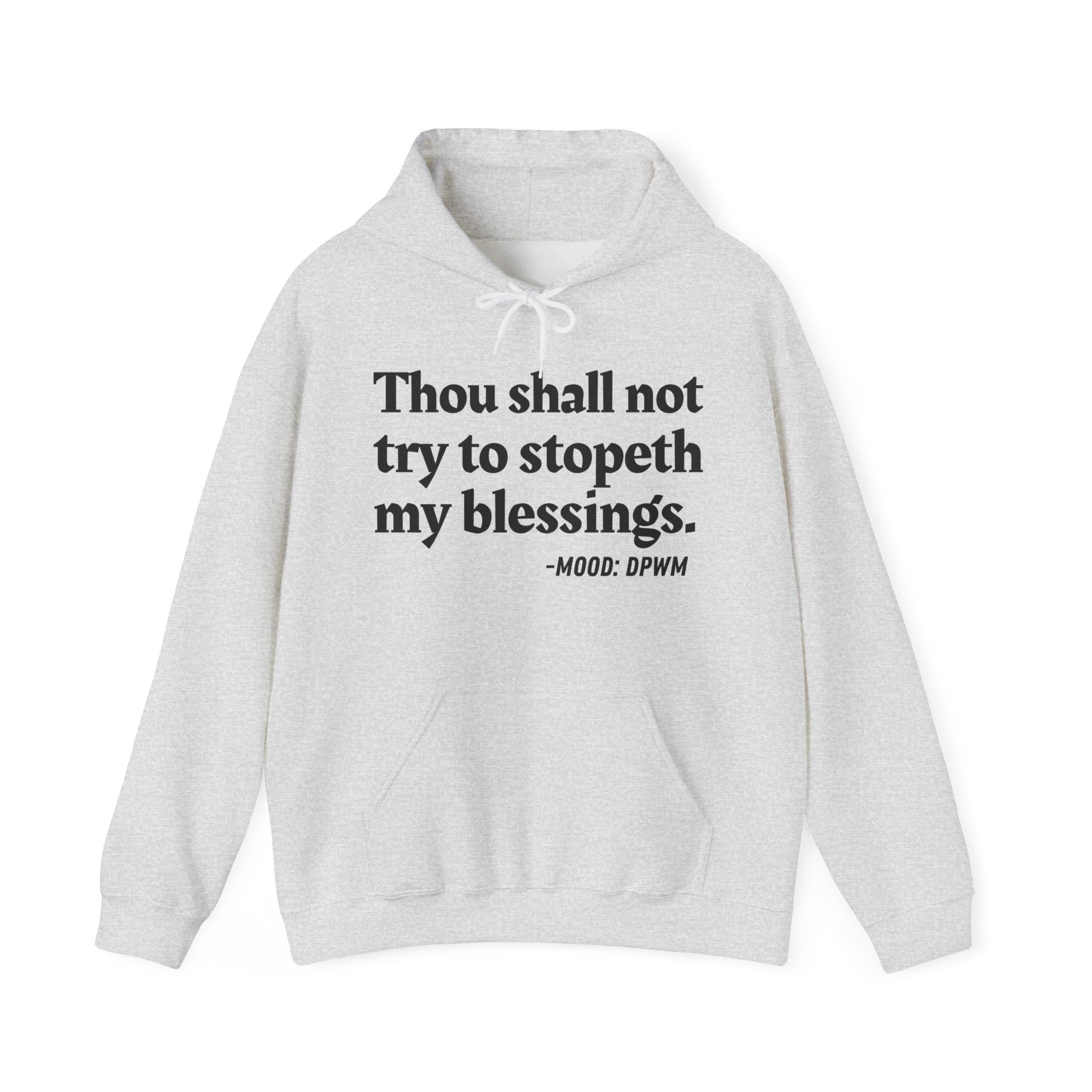 Thou Shall Not Try To Stopeth My Blessings — Vintage Spiritual Quote Hoodie