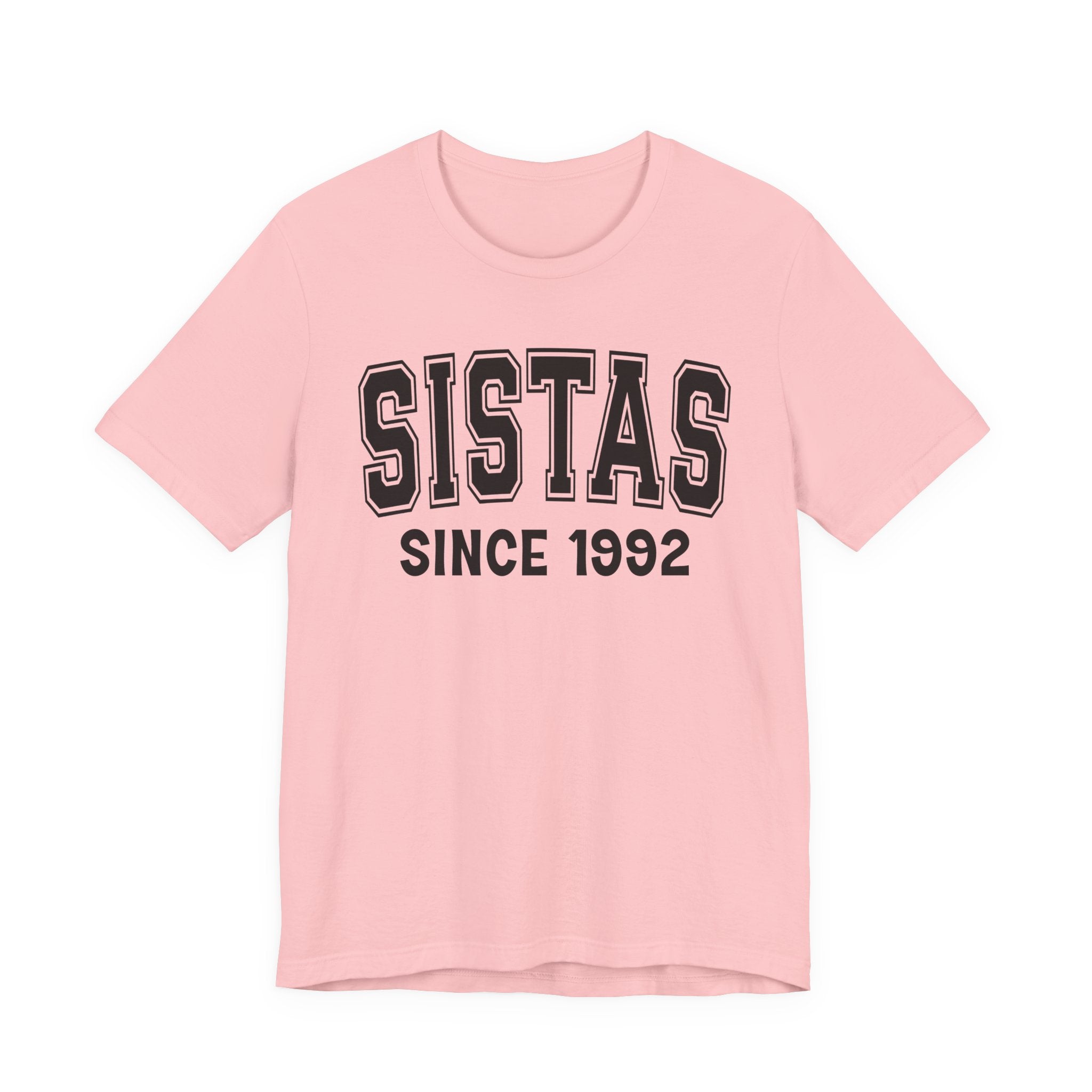 Sistas Personalization T-Shirt - Add Your Special "Since Date"