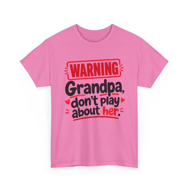 Grandpa, Don't Play About Her － Adult Parent Child T-shirt