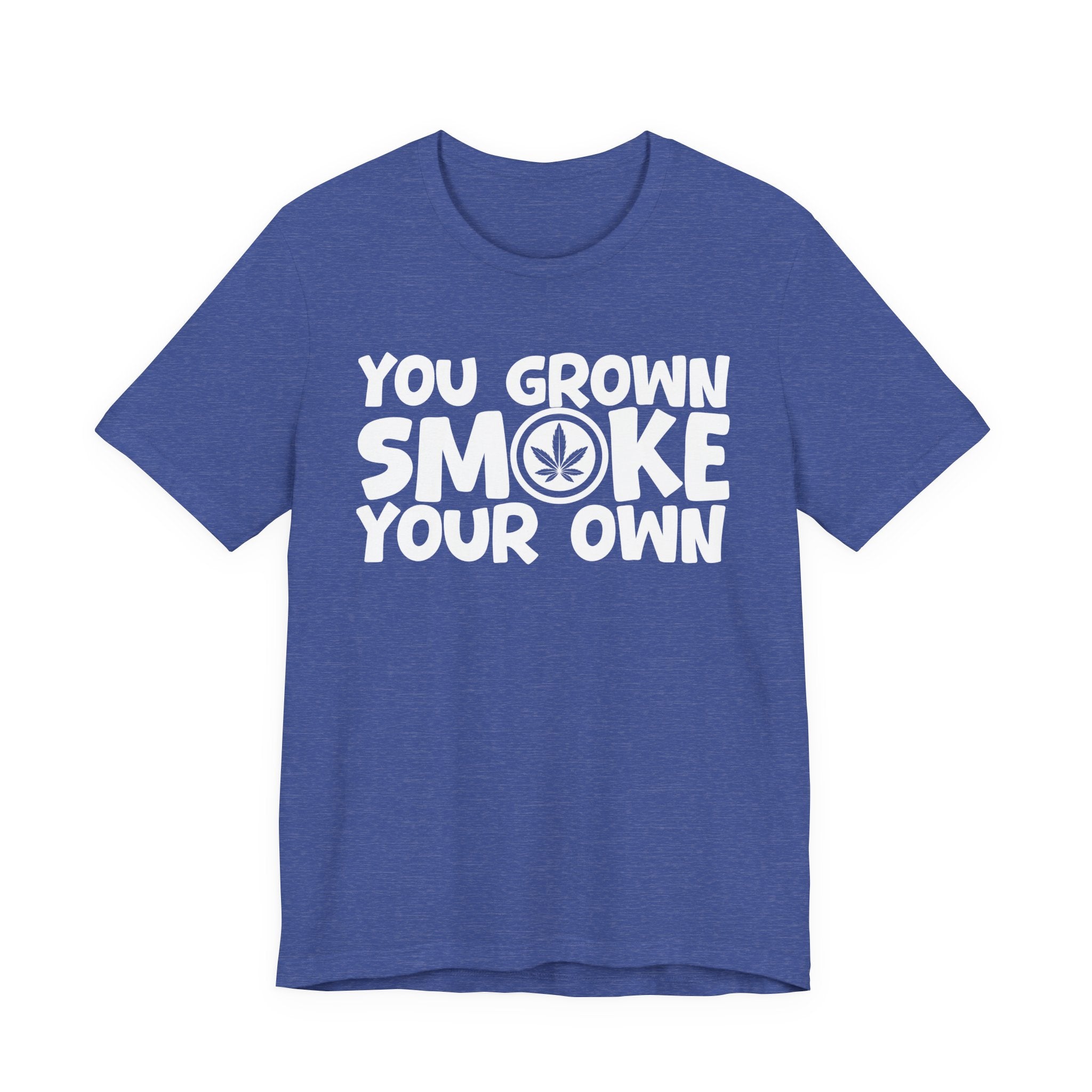 You Grown Smoke Your Own - Funny Back In The Days T-Shirt