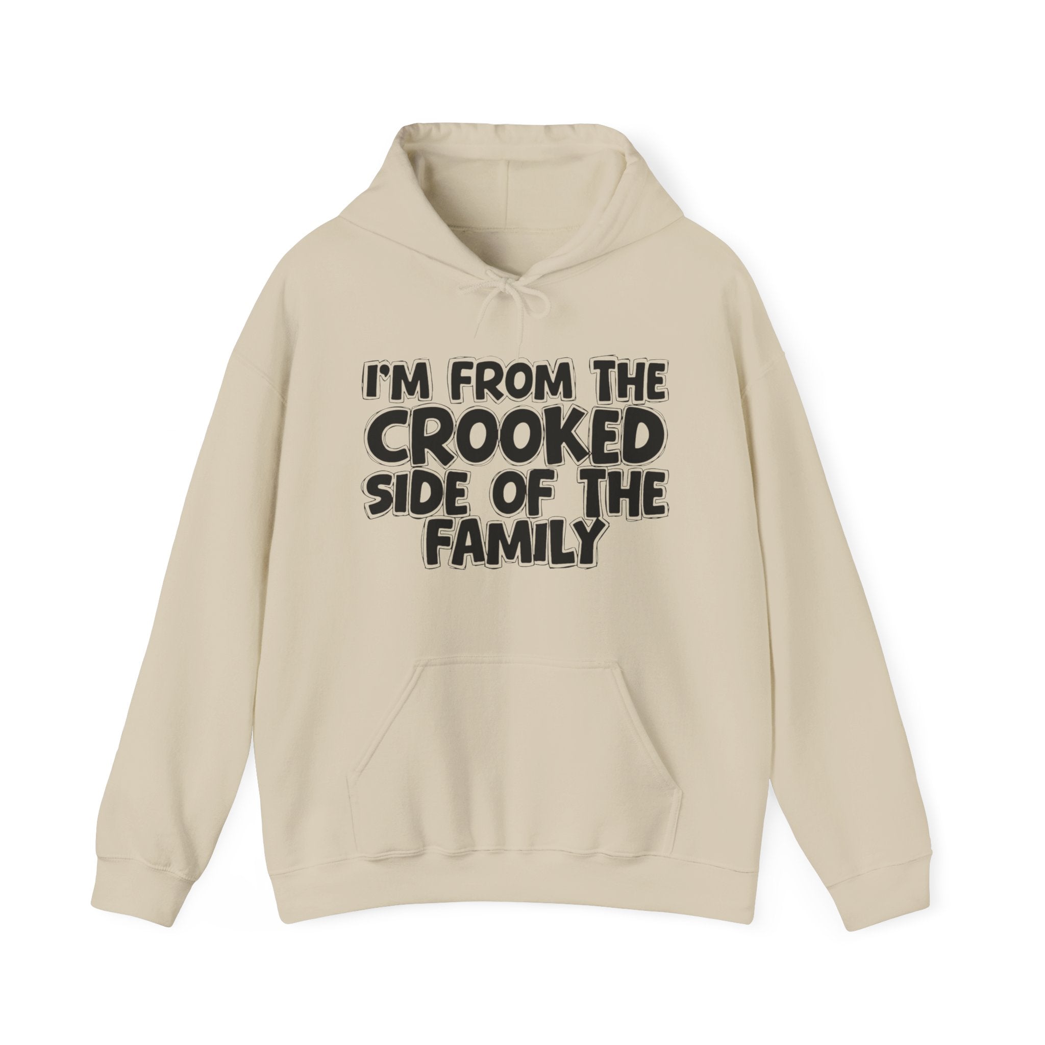 I'm From the Crooked Side of the Family — Humorous Family Pride Hoodie