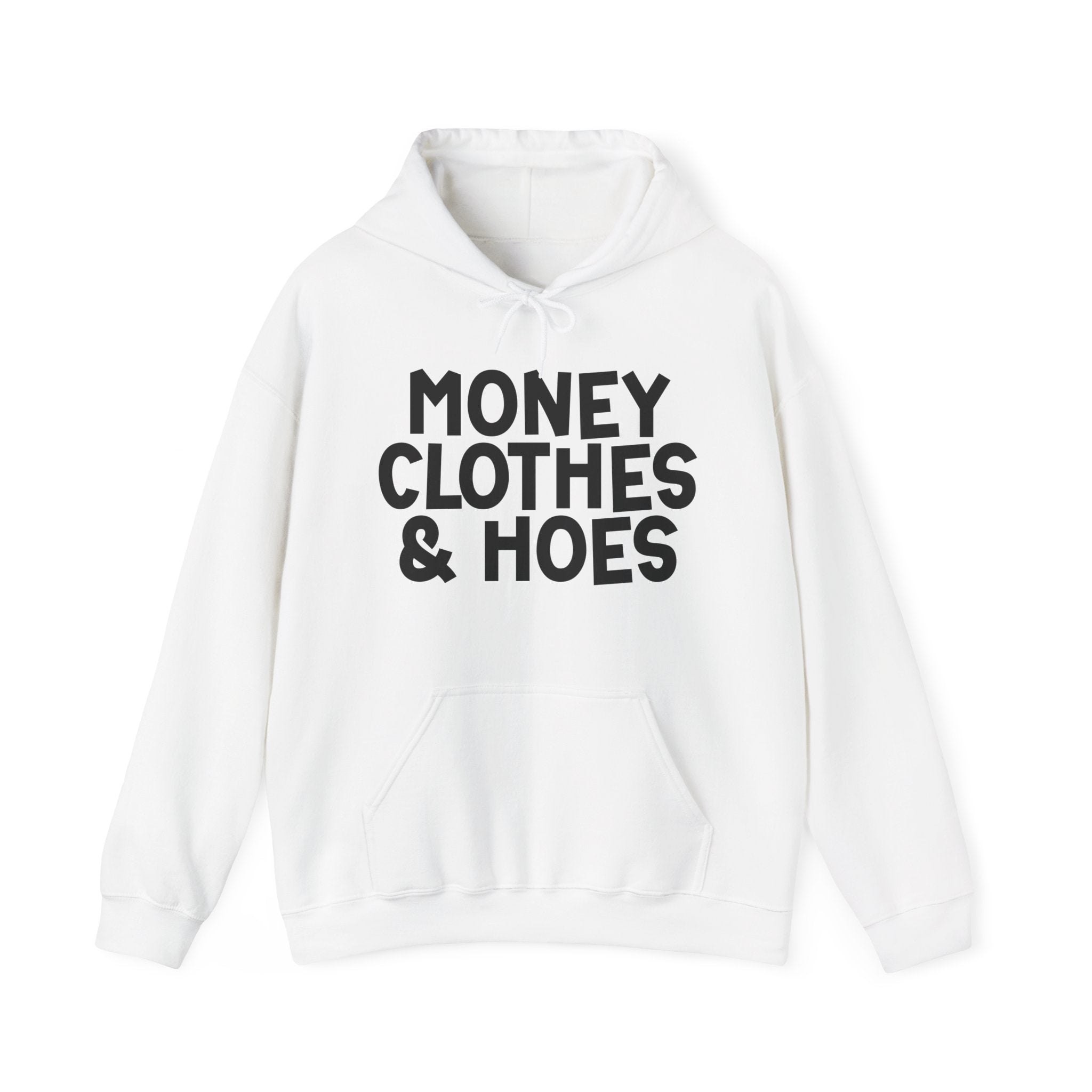 Money Clothes & Hoes Hoodie