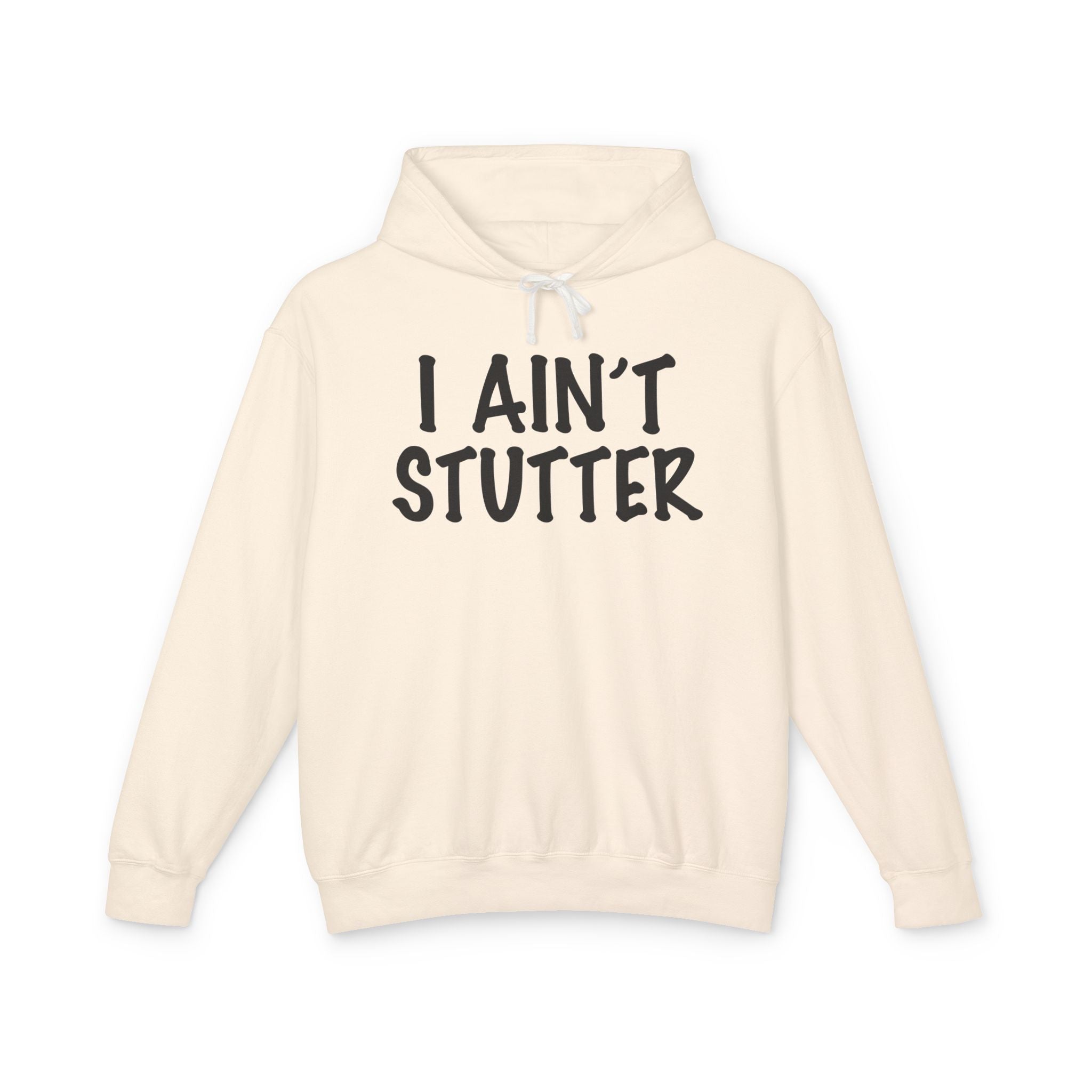 I Ain't Stutter - Gen X Slang Hoodie