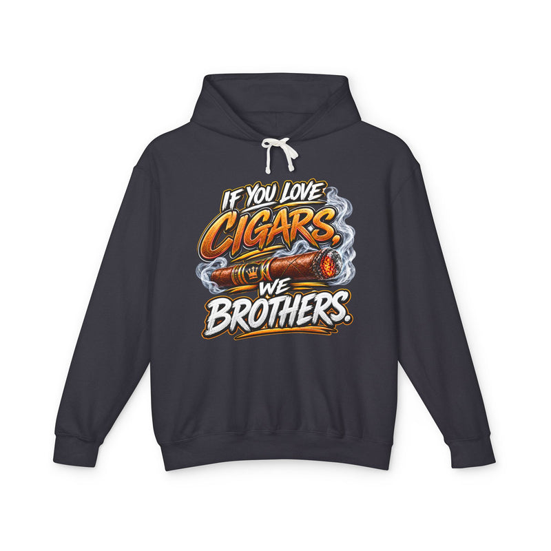 If You Love Cigars We Brothers －Cigar Lovers Hoodie