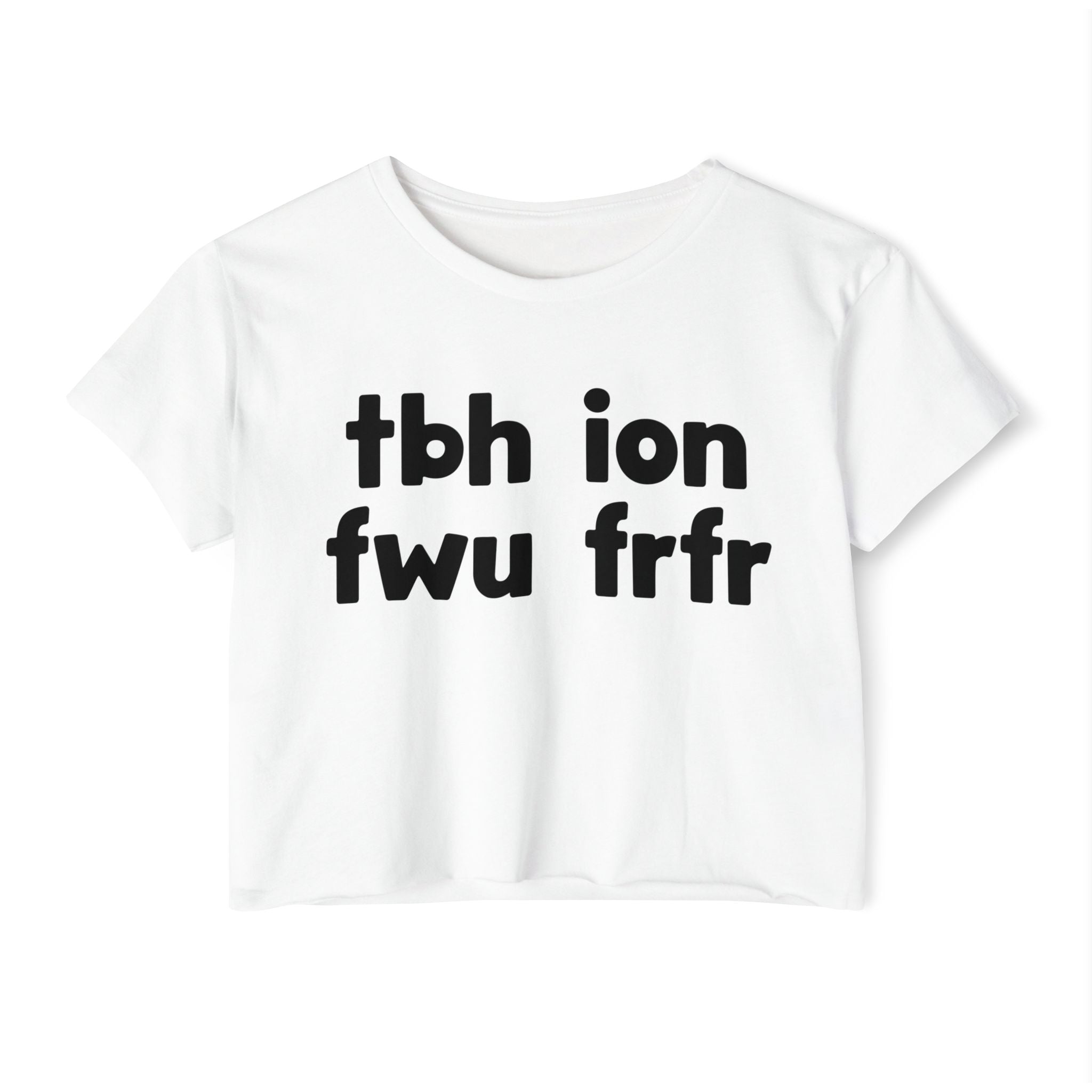 tbh ion fwu frfr - Bold Relationship Declaration Crop Top