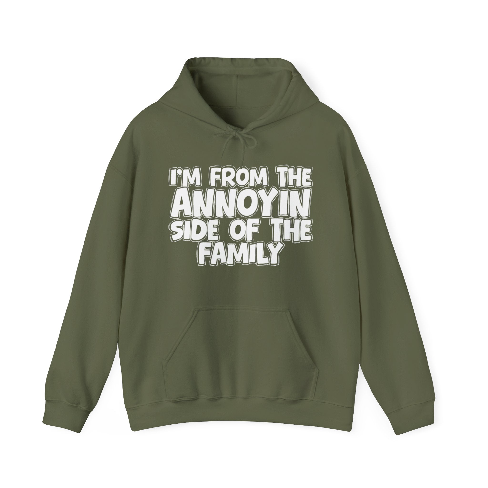 I'm From The Annoyin Side Of The Family — Sarcastic Family Gift Hoodie