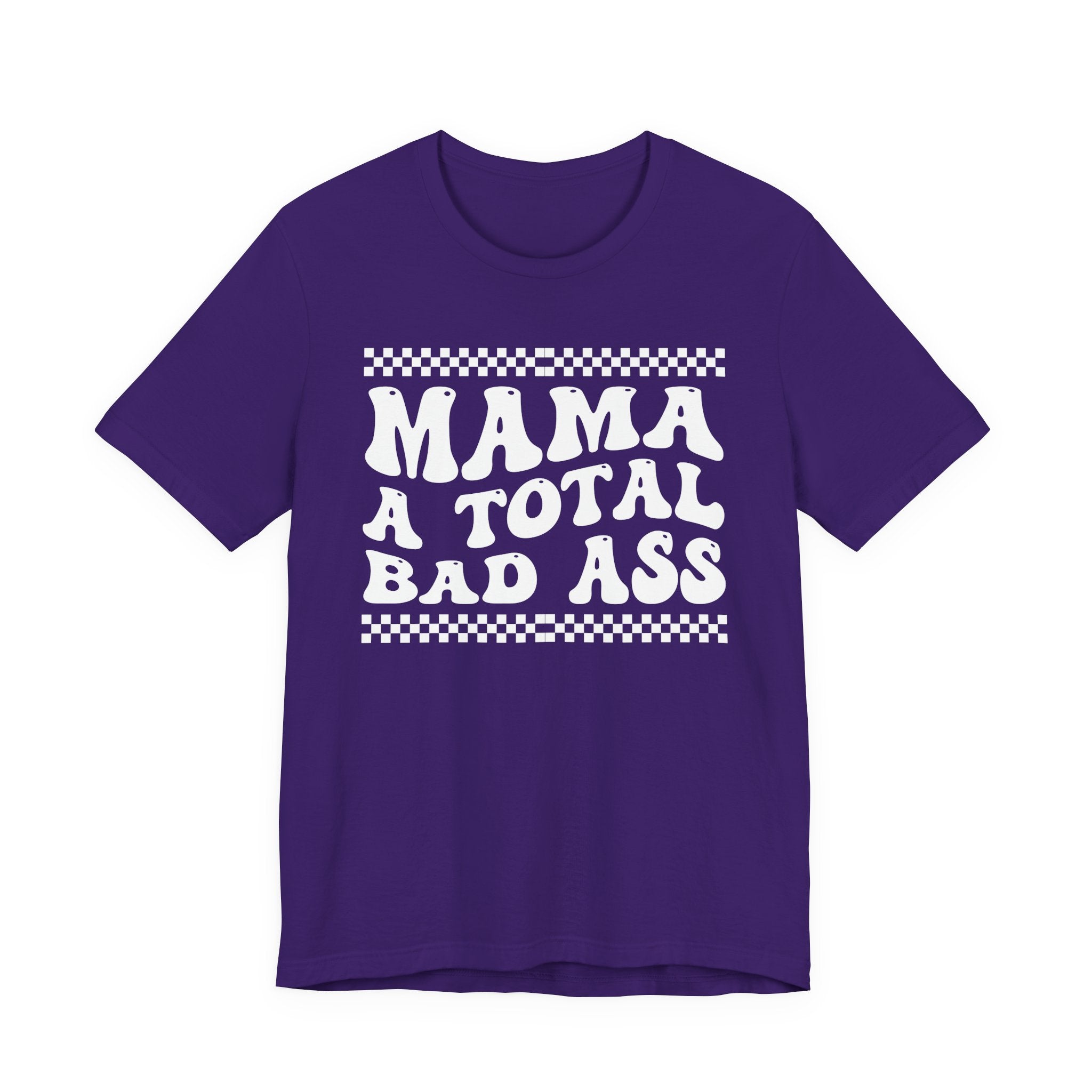 Mama A Total Bad Ass T-Shirt