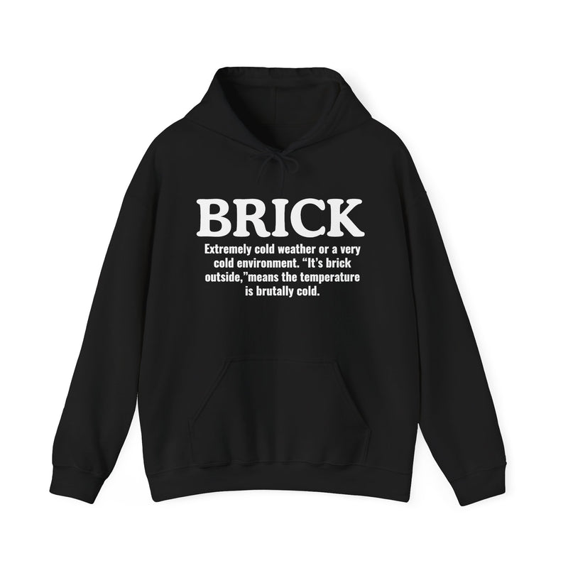 Brick — Street Slang Definition Hoodie