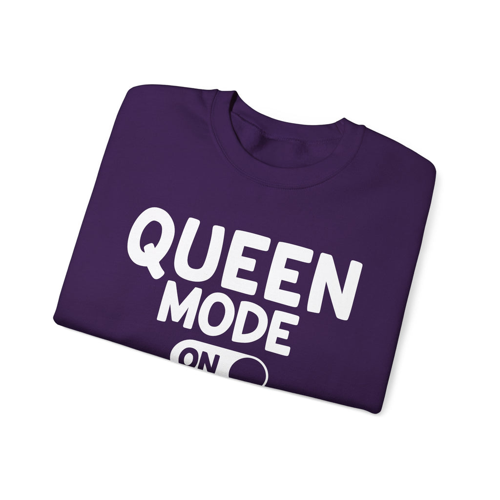 Queen Mode On - Sweatshirt