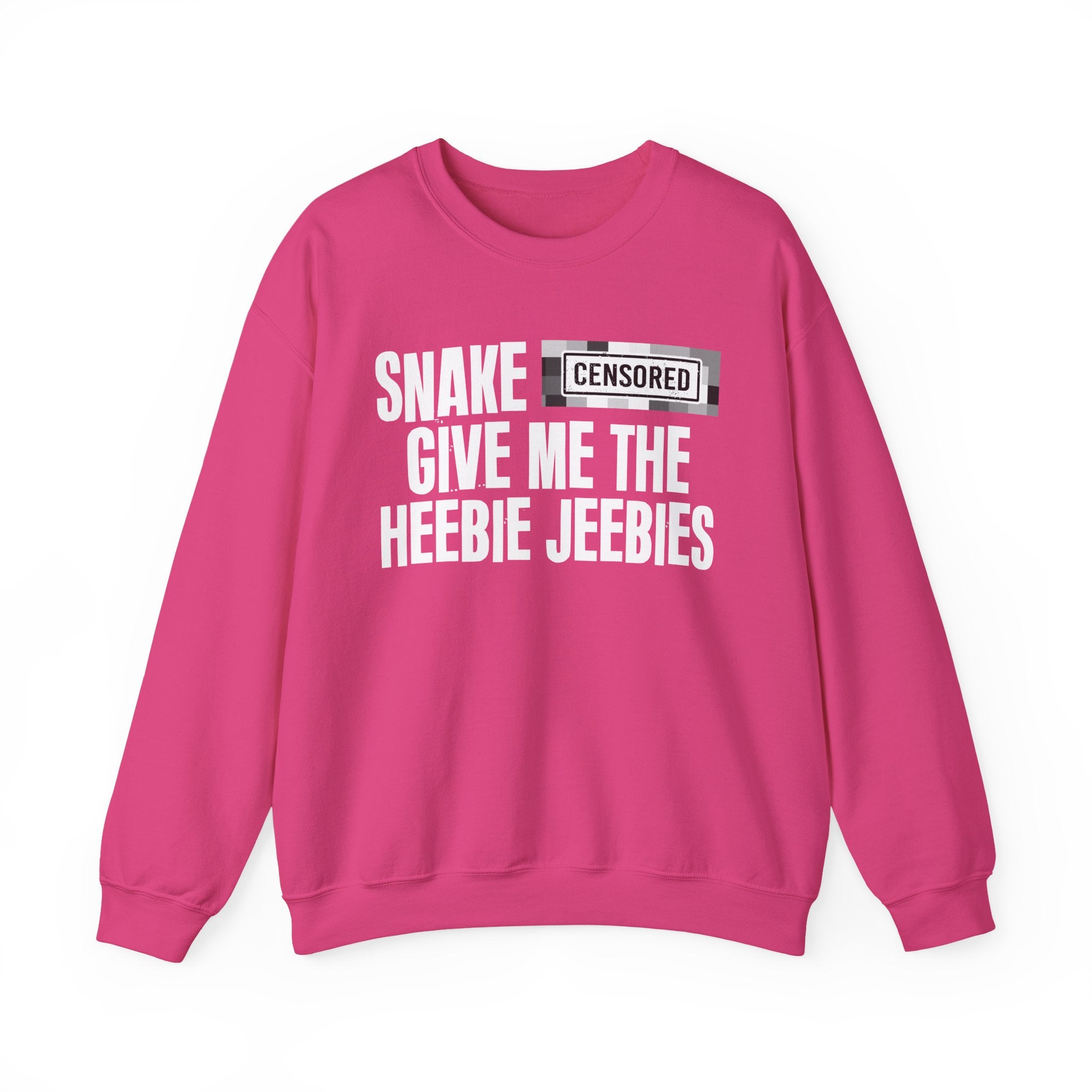 Snake (Censored Bitches) Give Me The Heebie Jeebies" Funny Scary Quote Sweatshirt