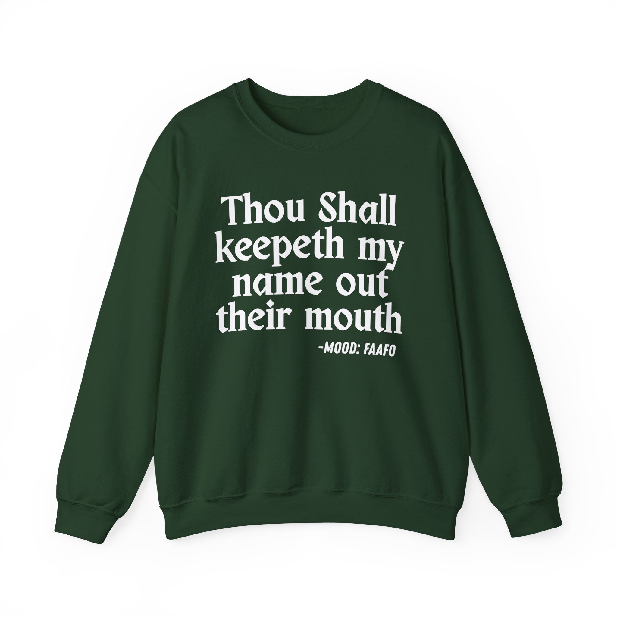 Thou Shall Keepeth My Name Out Their Mouth — Funny Financial Quote Sweatshirt