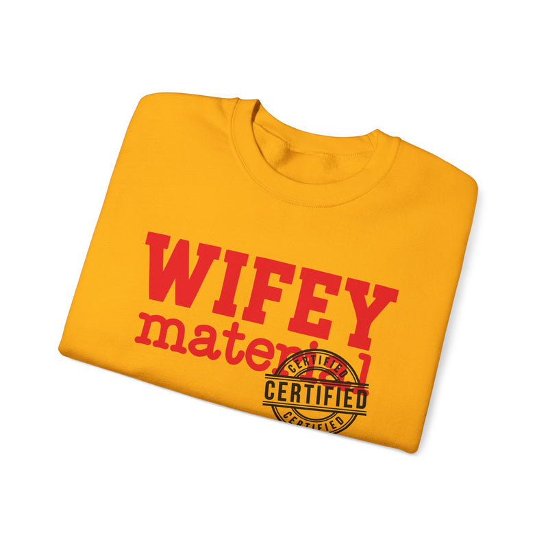 Wifey Material Certified－Marriage Minded Message Sweatshirt