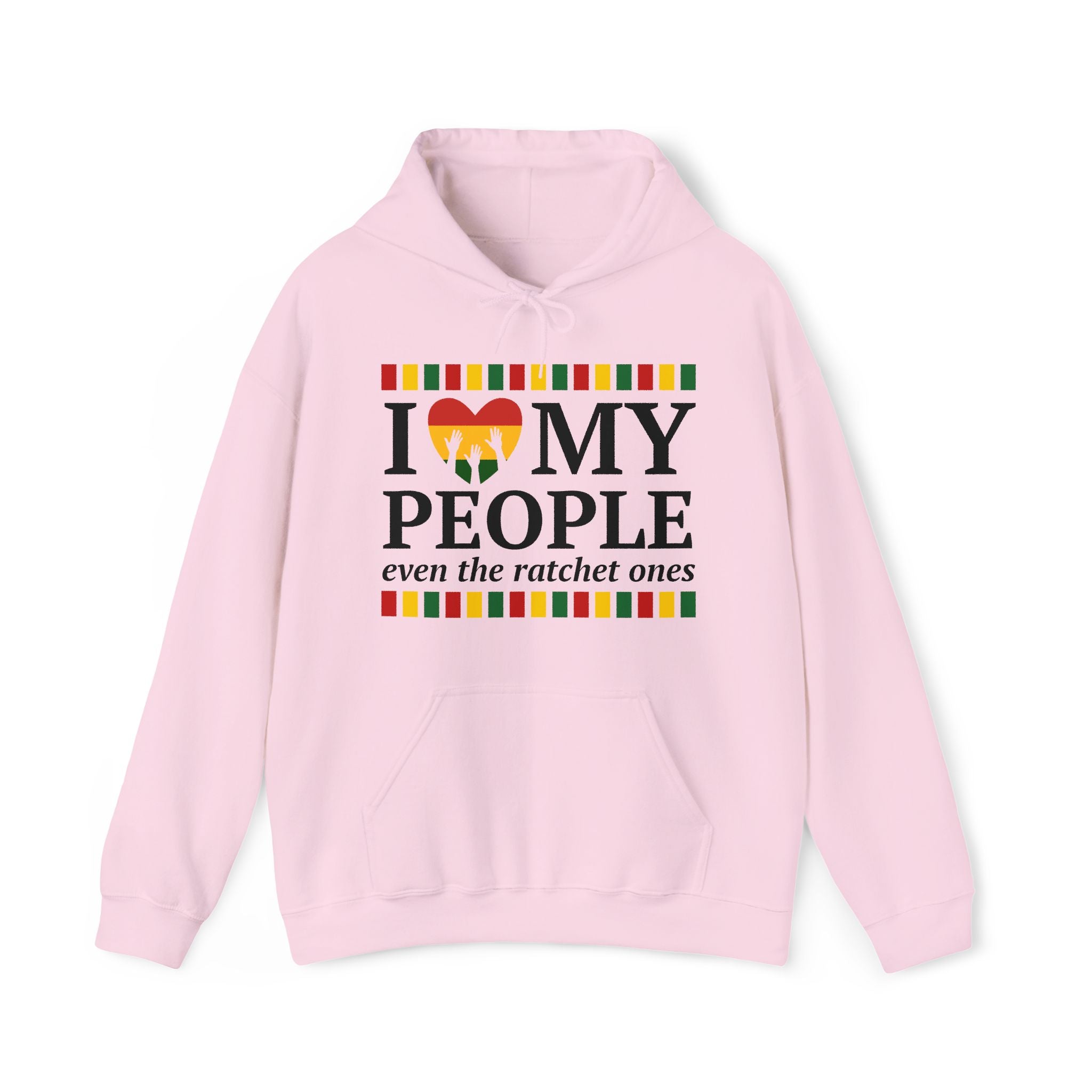 I Love My People Even The Ratchet Ones — Hoodie (blurred)