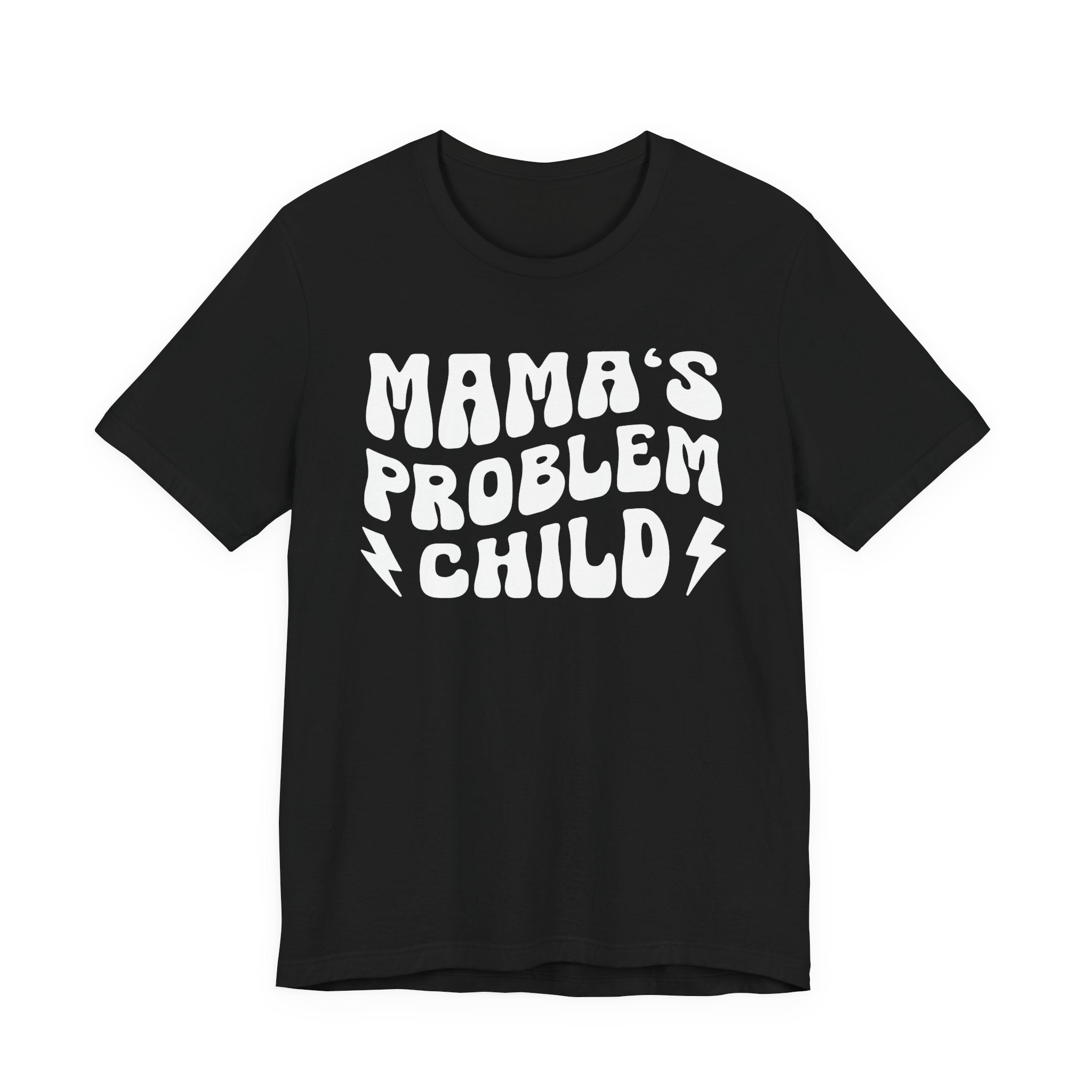Mama's Problem Child T-shirt (wavy solid print)