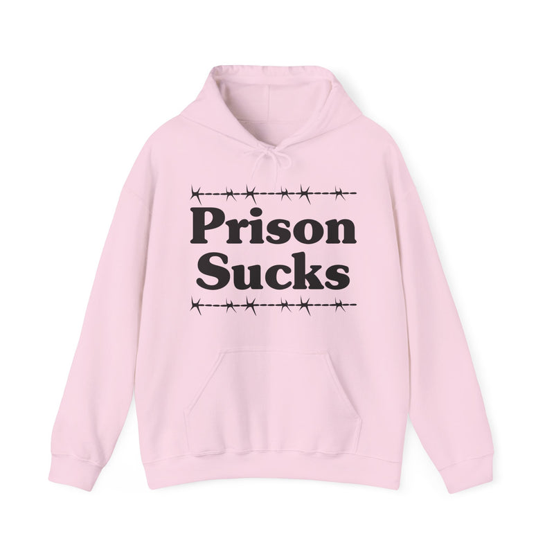 Prison Sucks — Real Talk Prison Quote Hoodie
