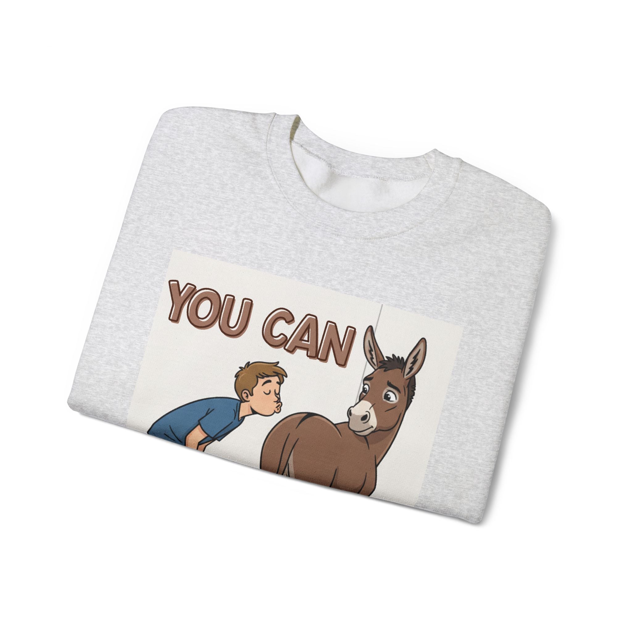You Can (Kiss My Ass) - Sweatshirt