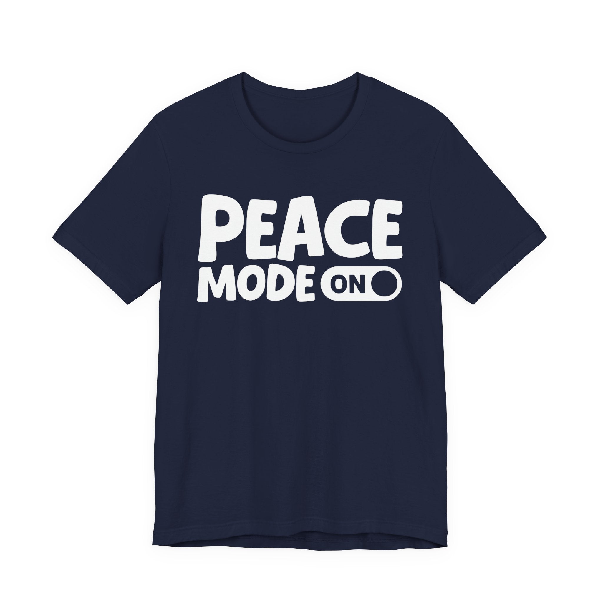Peace Mode On — Motivational Positive Graphic Tee