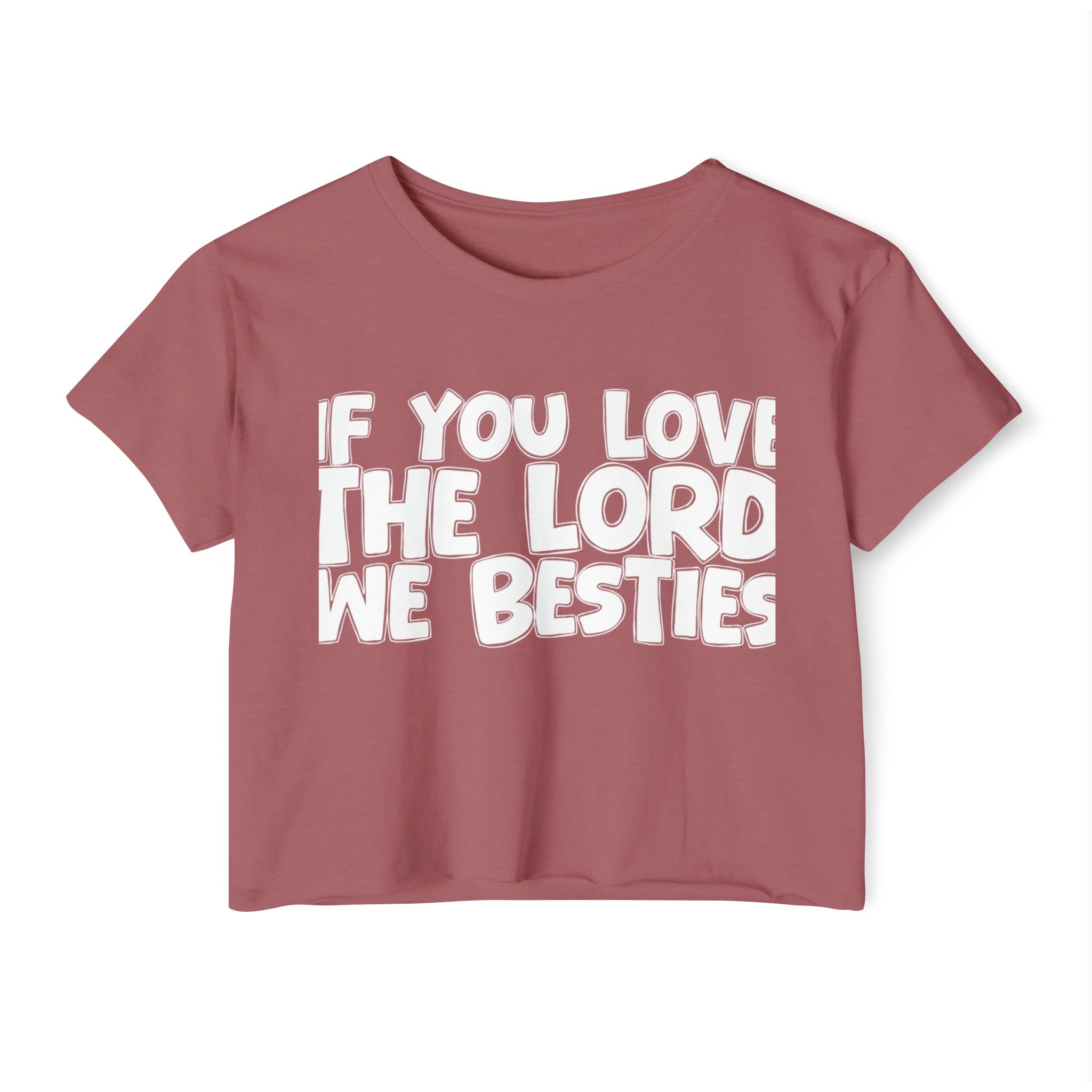 If  You Love The Lord We Besties - Spiritual Pride Crop Top