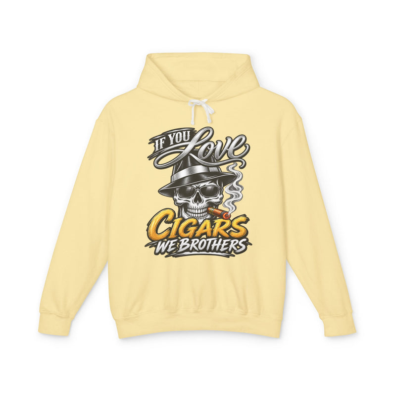 If You Love Cigars We Brothers — Vintage Smokers Hoodie