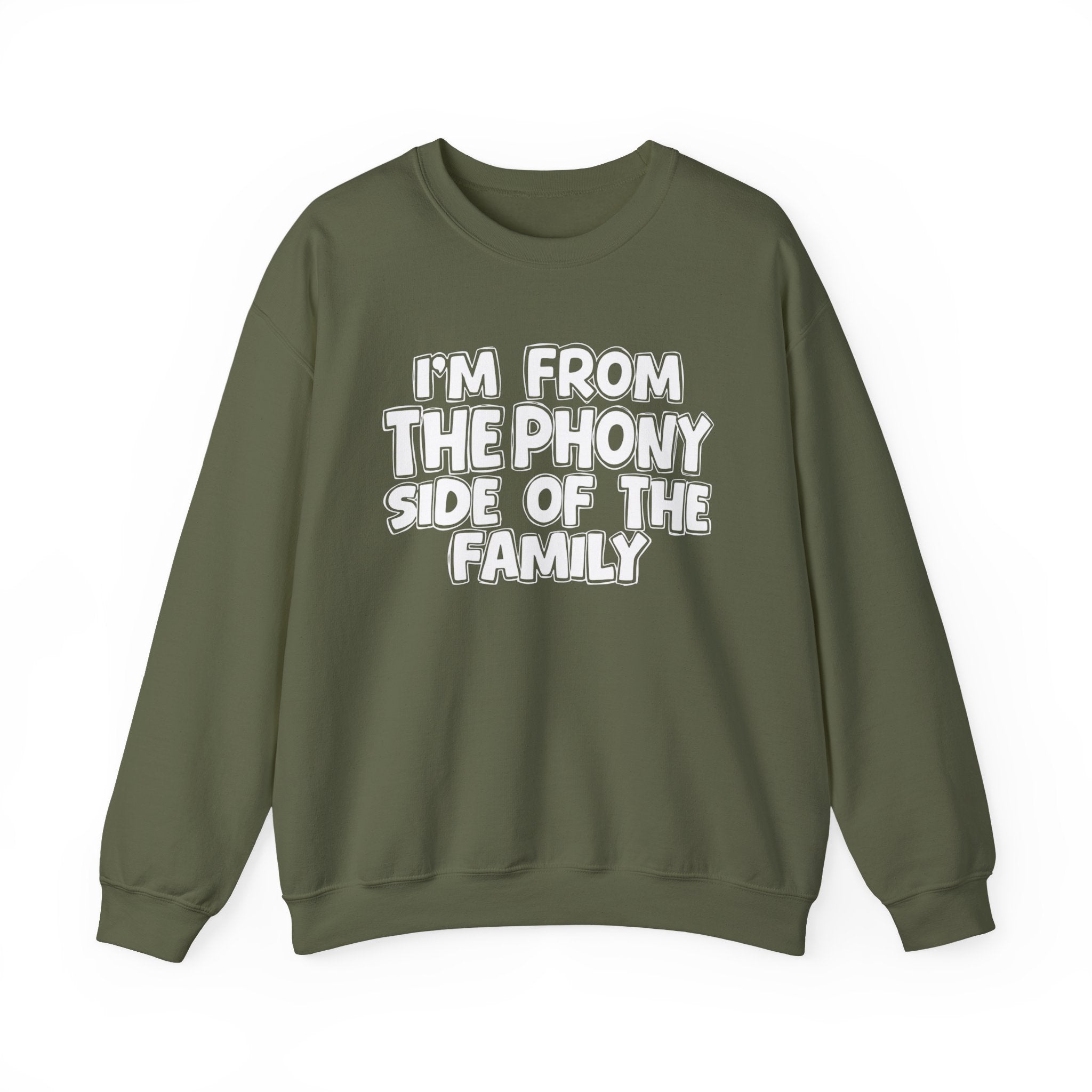 I'm From The Phony Side Of The Family — Funny Family Gathering Sweatshirt