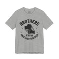 Brothers From Another Mother T-shirt