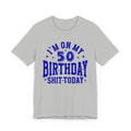 I'm On My 50 Birthday Shit Today T-Shirt