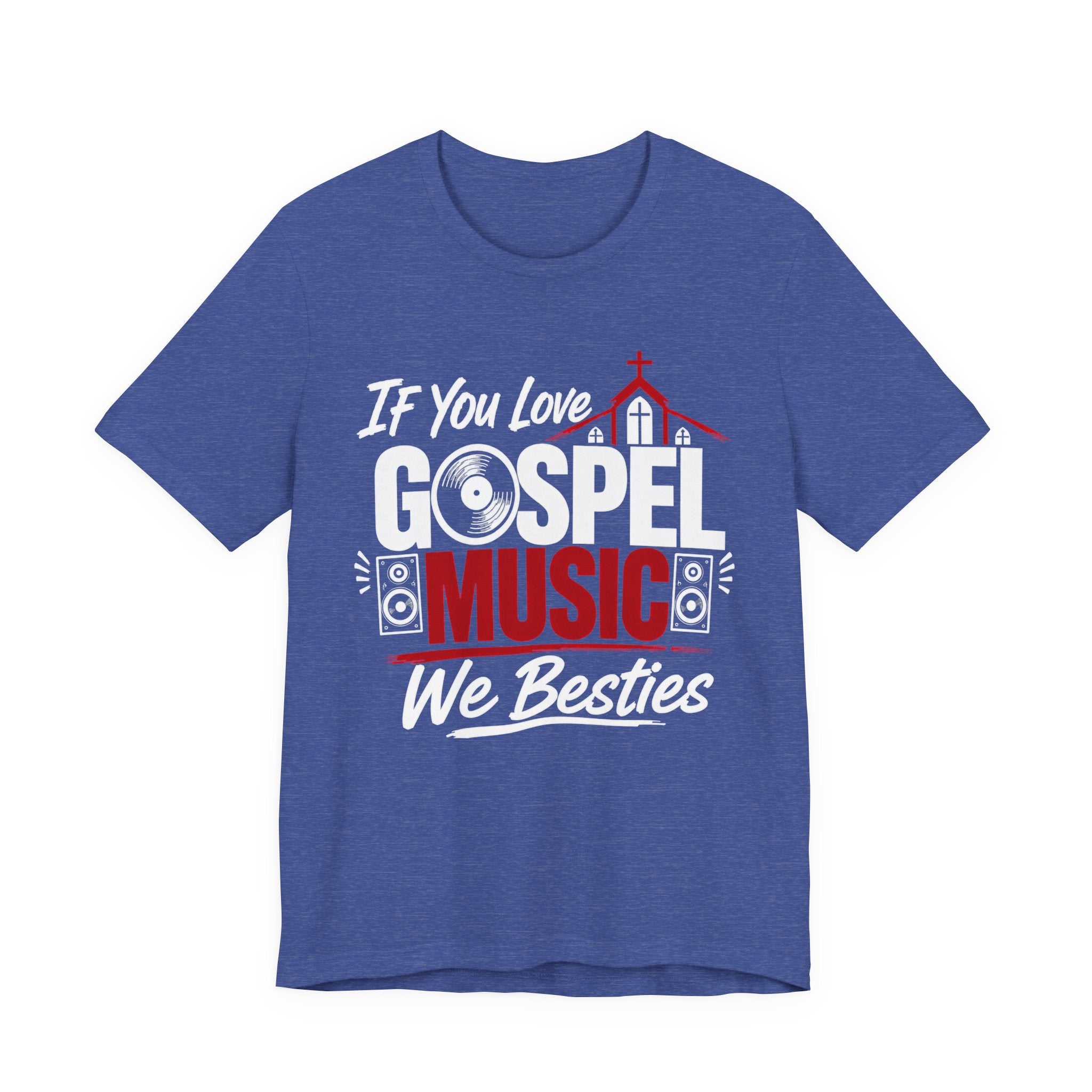If You Love Gospel Music We Besties － Gospel Music Lover T-shirt