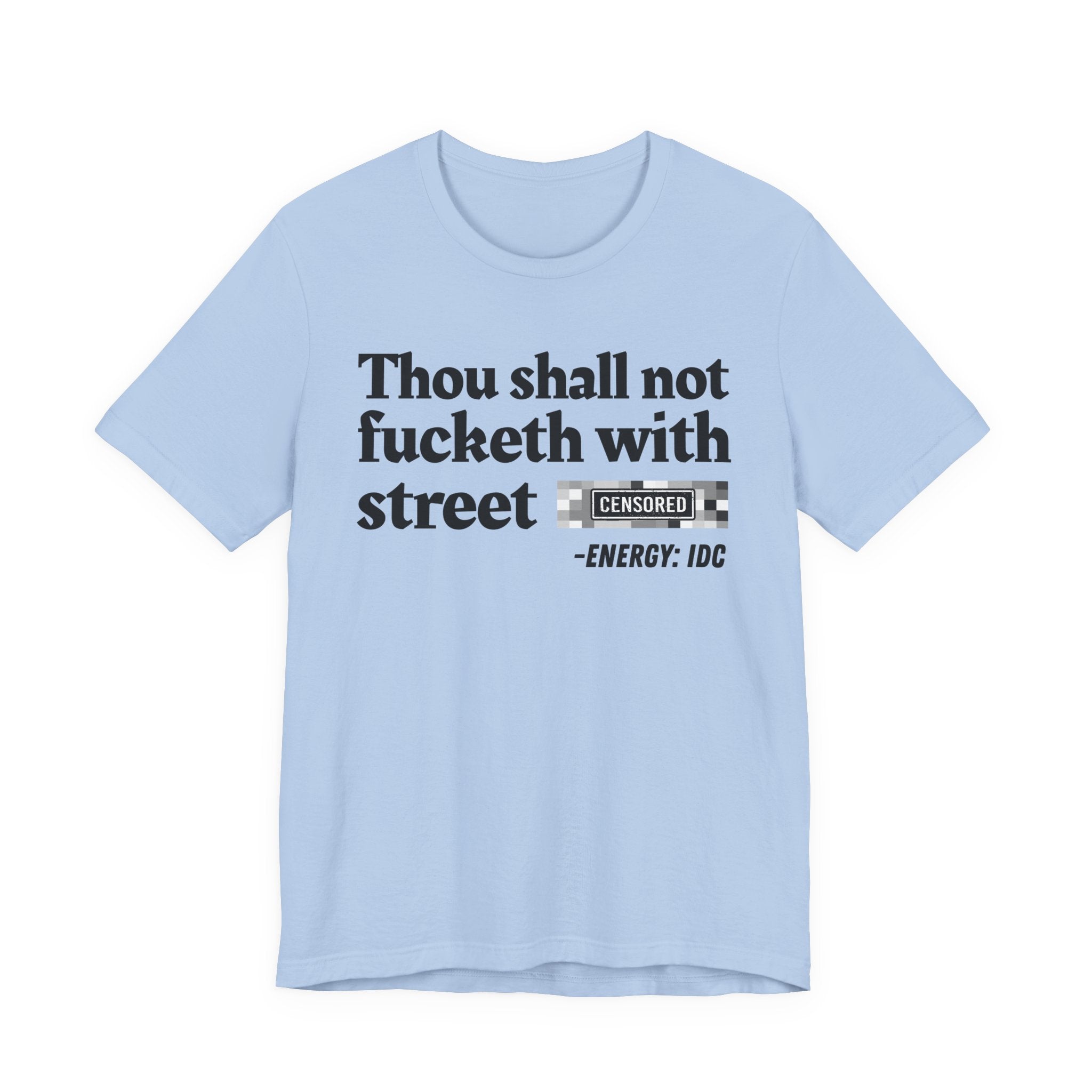 Thou Shall Not Fucketh With Street Bitches — Vintage funny Bible——Print Slogan T-Shirt
