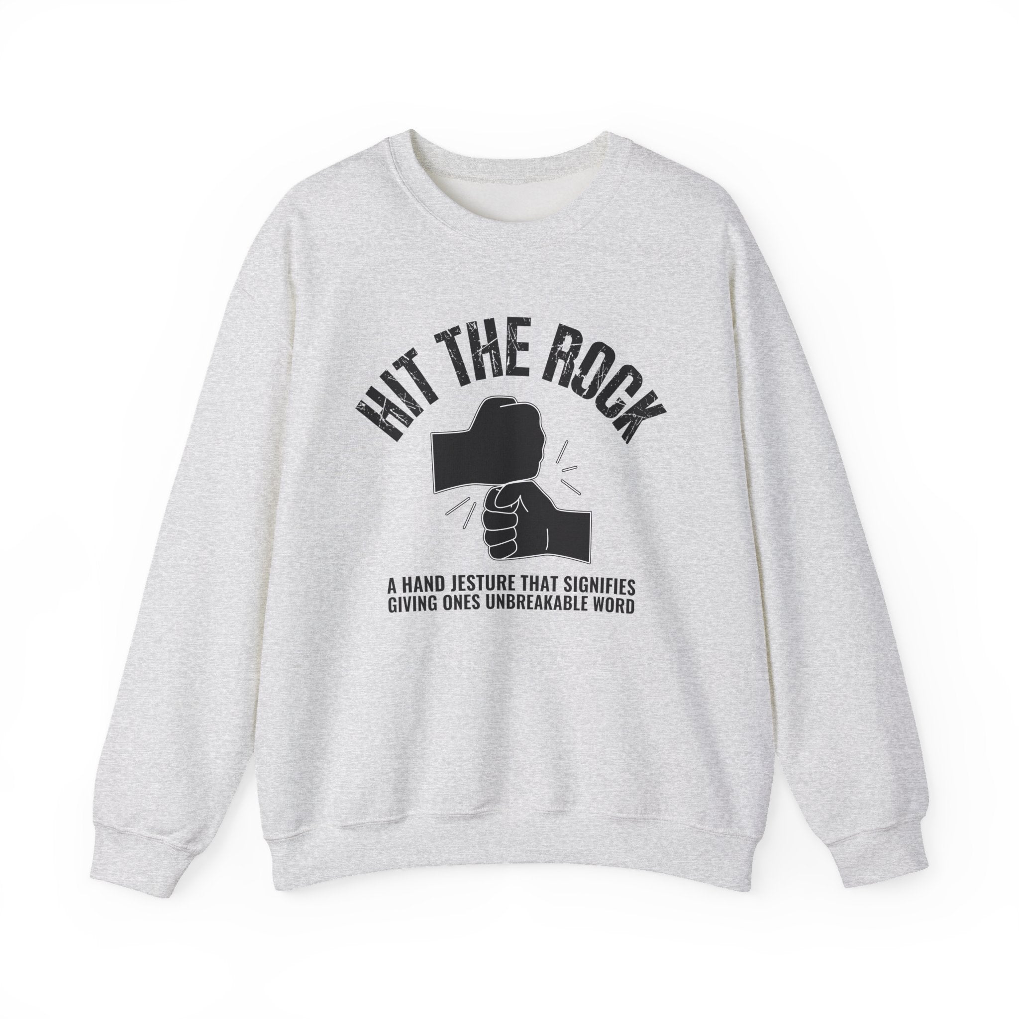 Hit The Rock - Sweatshirt