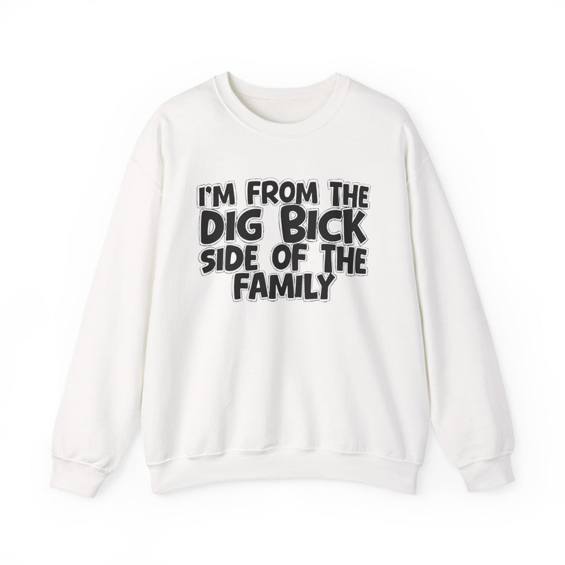 I'm From The Dig Bick Side of the Family