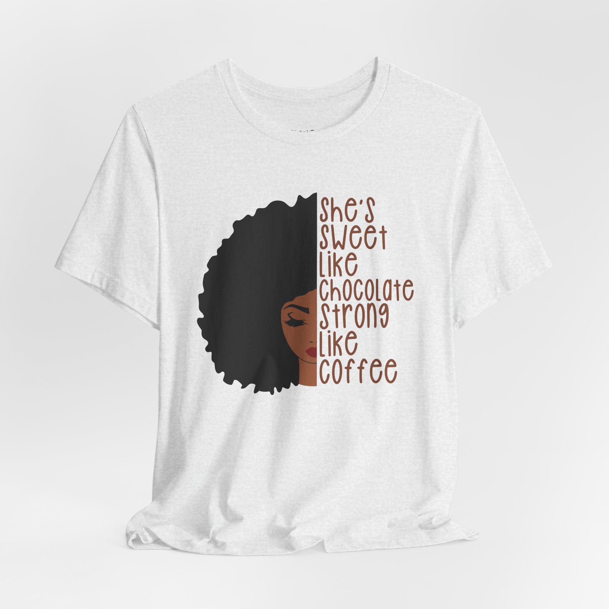 She's Sweet Like Chocolate Strong Like Coffee T-Shirt