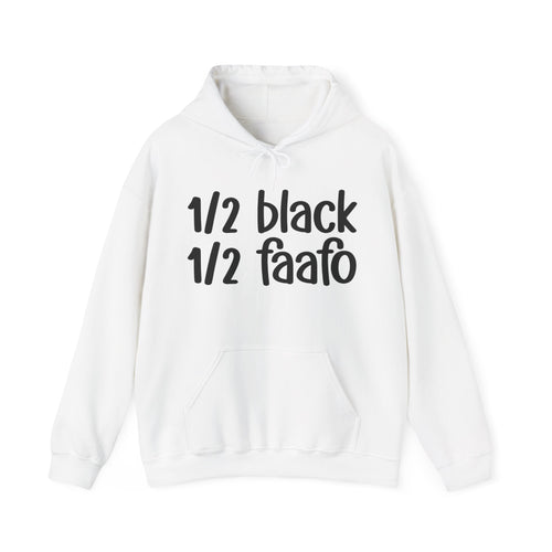 1/2 Black 1/2 FAAFO Hoodie