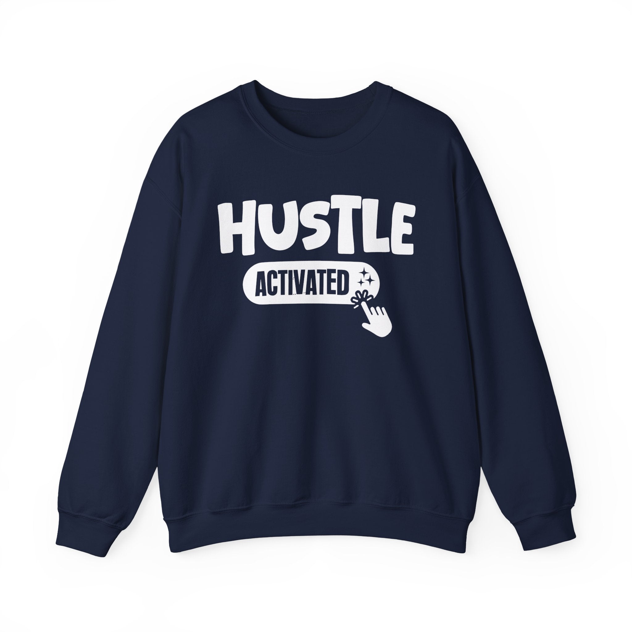 Hustle Activated - Motivational Sweatshirt