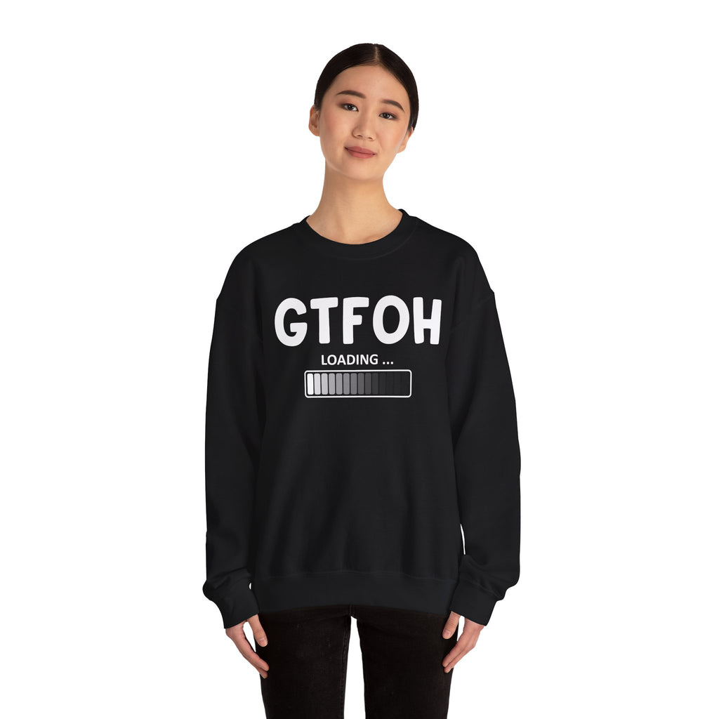 GTFOH Loading - Sweatshirt