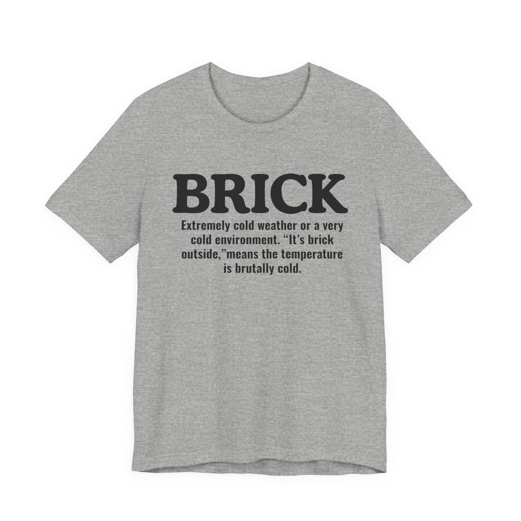 Brick — Urban Slang Definition T-Shirt