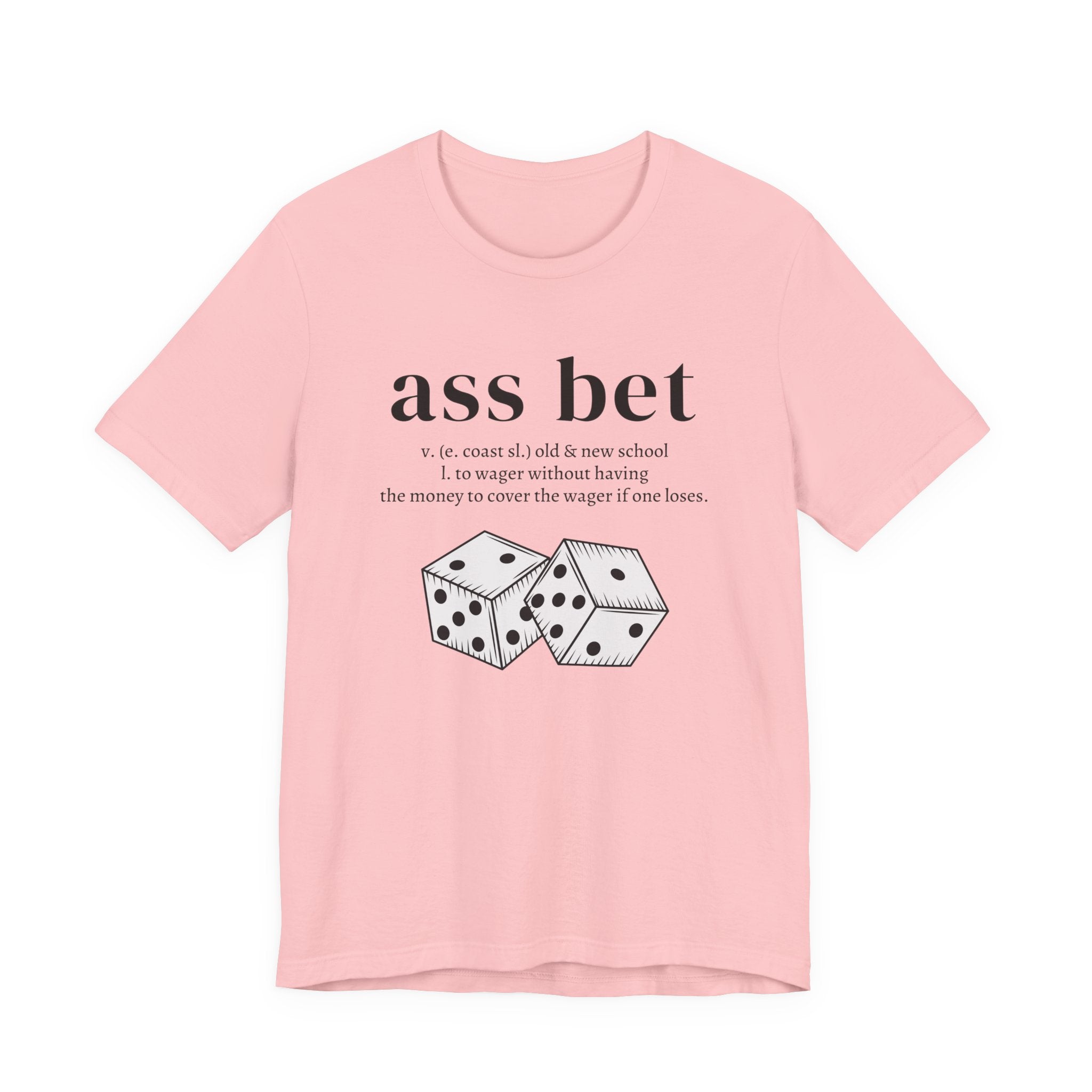Ass Bet T-Shirt