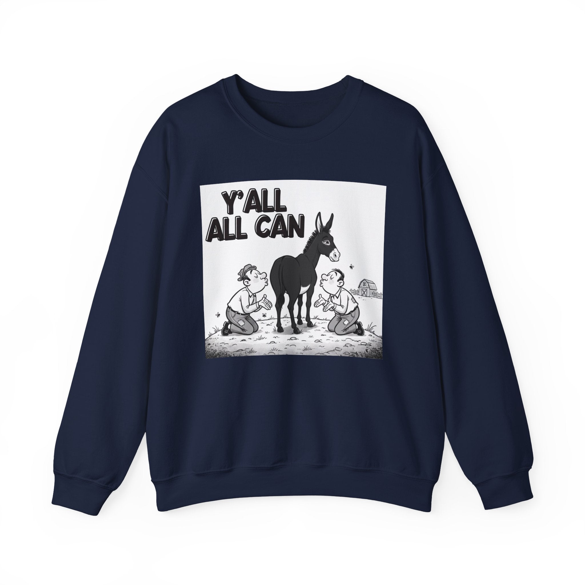 Y'all All Can (Kiss My Black Ass) — Sweatshirt