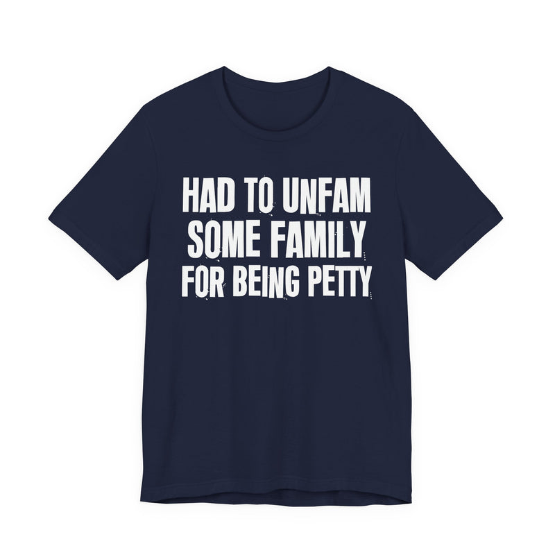 Had To Unfam Some Family For Being Petty