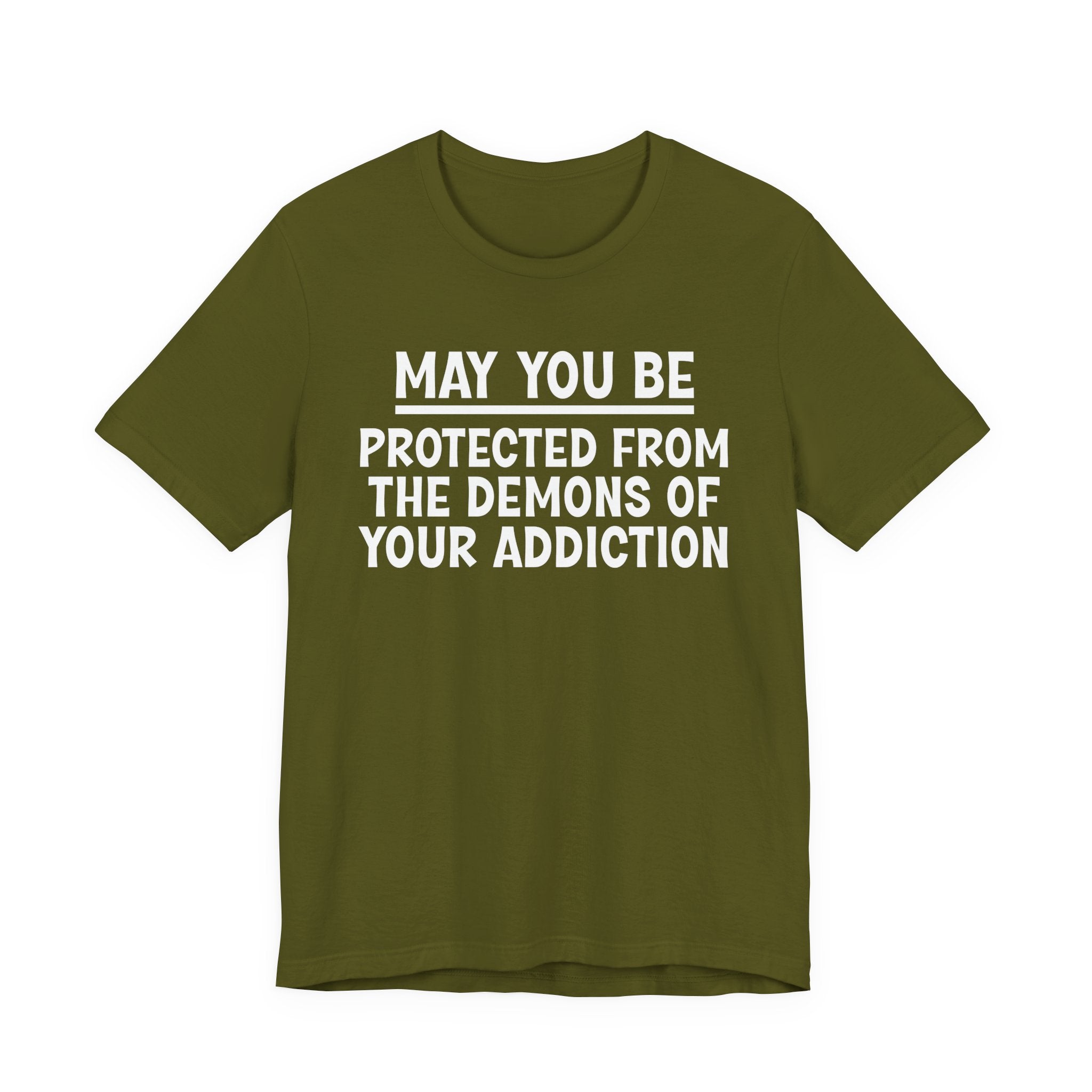 May You Be Protected From The Demons Of Your Addiction — Funny Sarcastic Tee