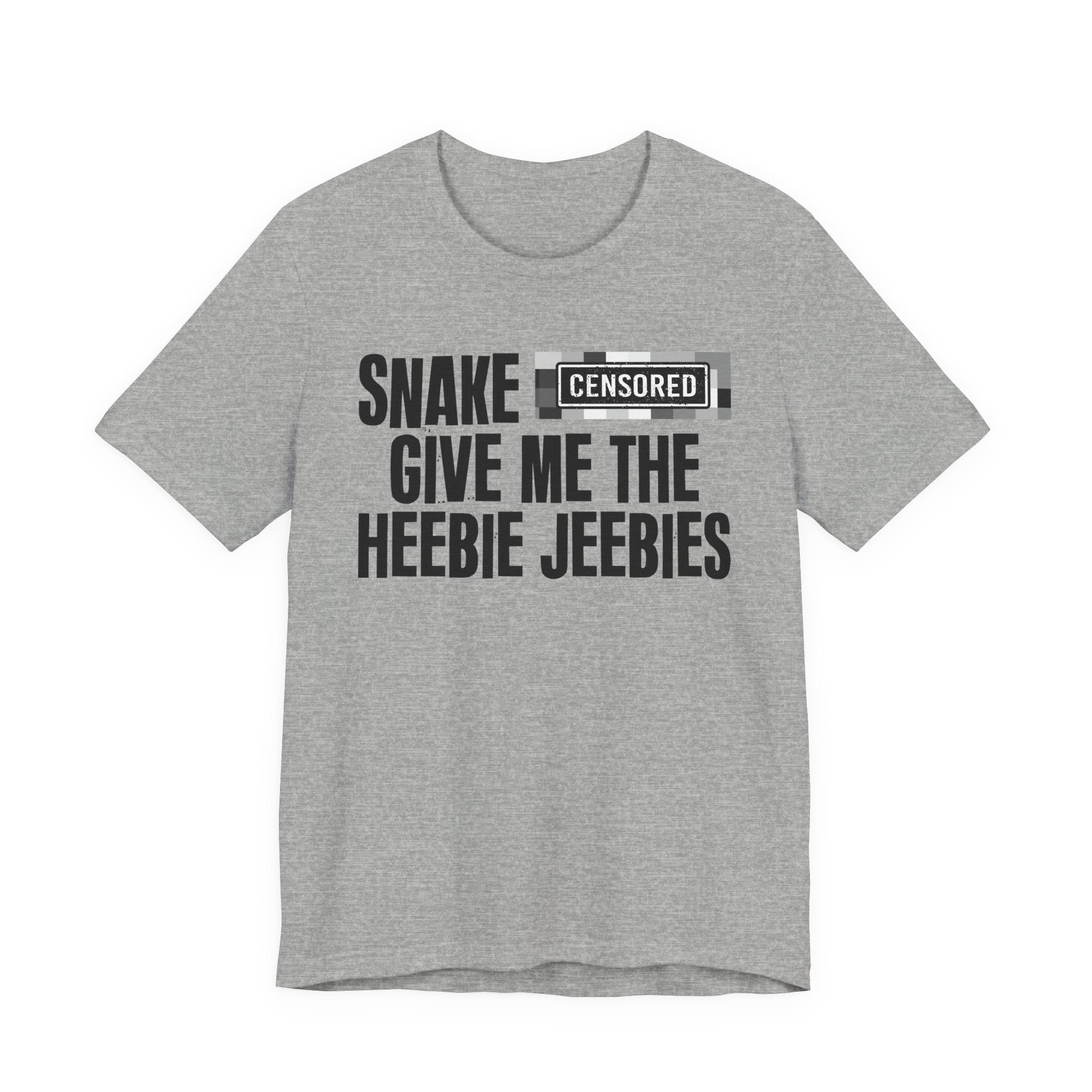 Snake Censored [Bitch] Give Me The Heebie Jeebies - Funny Scary Quote Tee