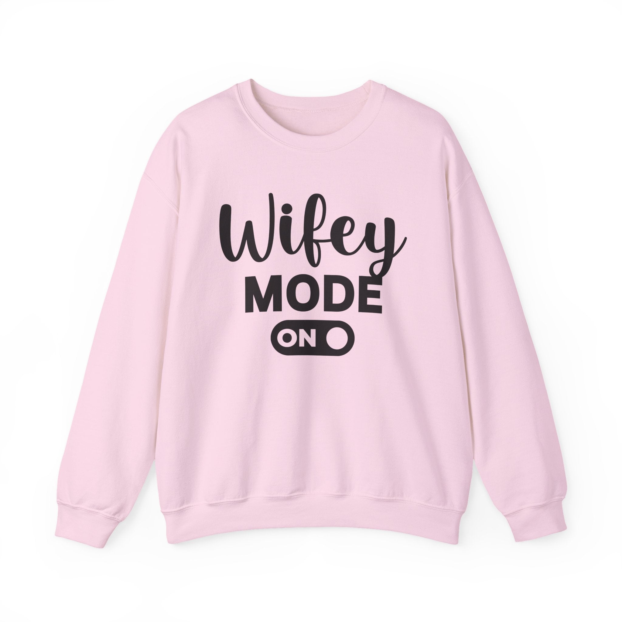 Wifey Mode On Sweatshirt
