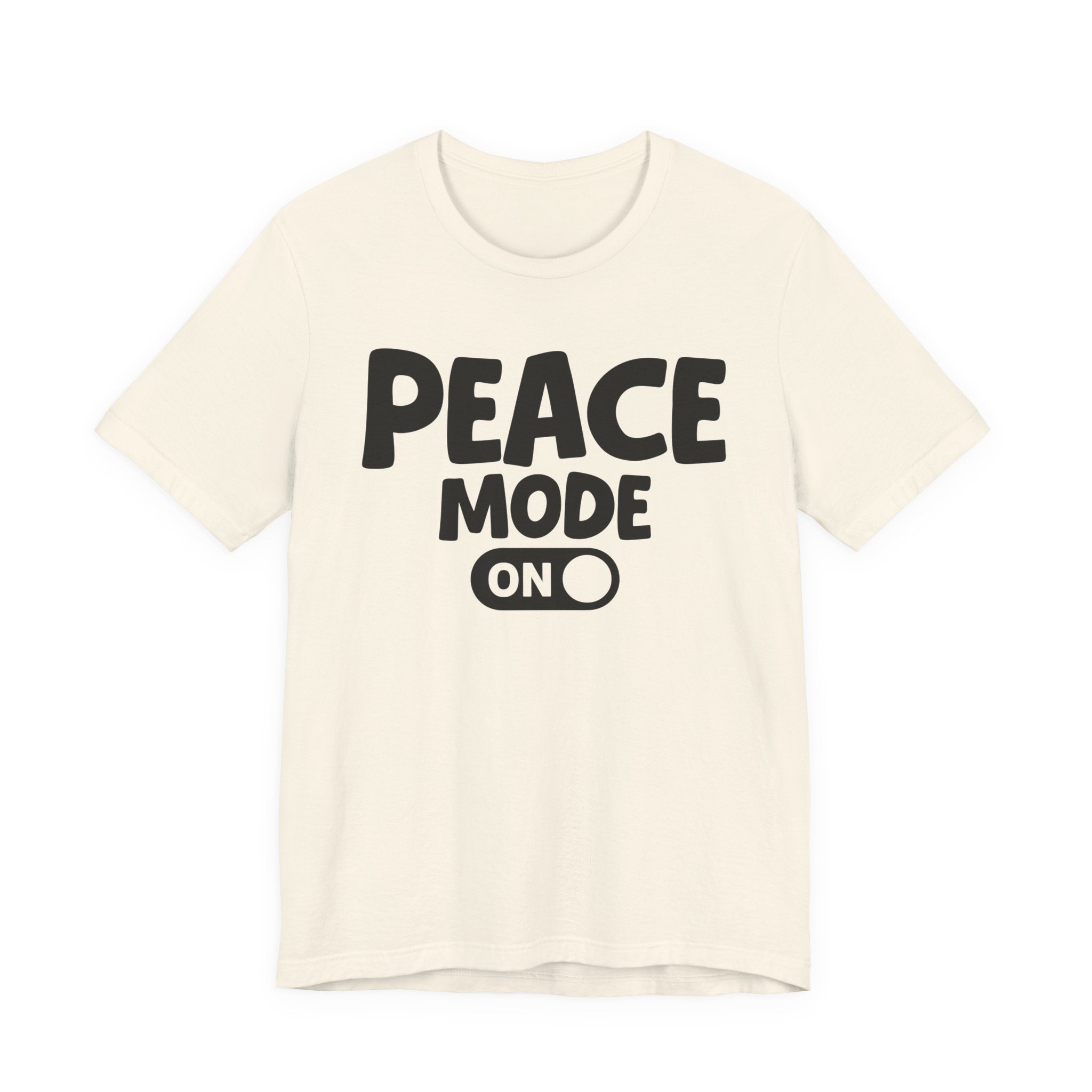 Peace Mode On — Motivational Positive Graphic Tee